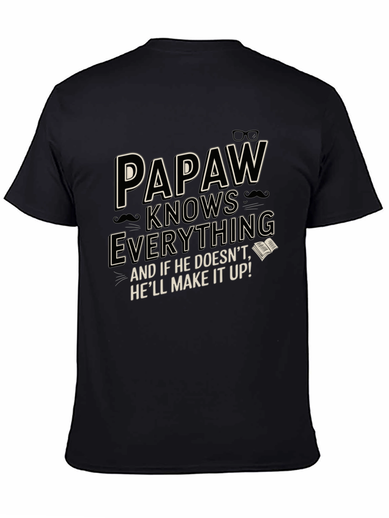Papaw Knows Everything Graphic Tee