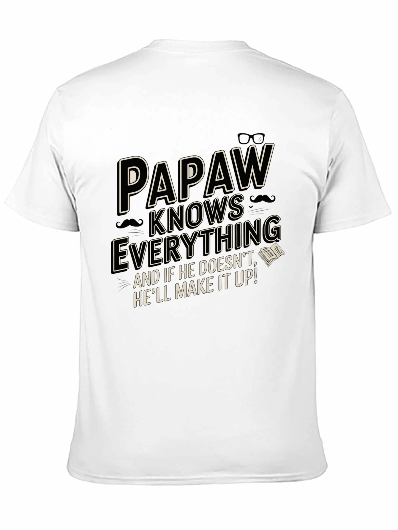 Papaw Knows Everything Graphic Tee