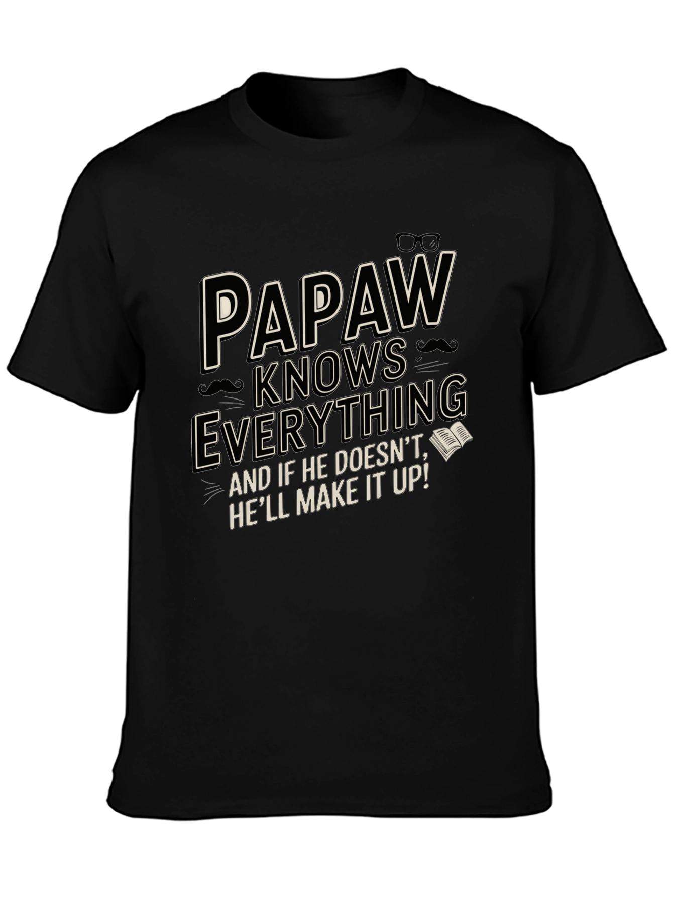 Papaw Knows Everything Graphic Tee