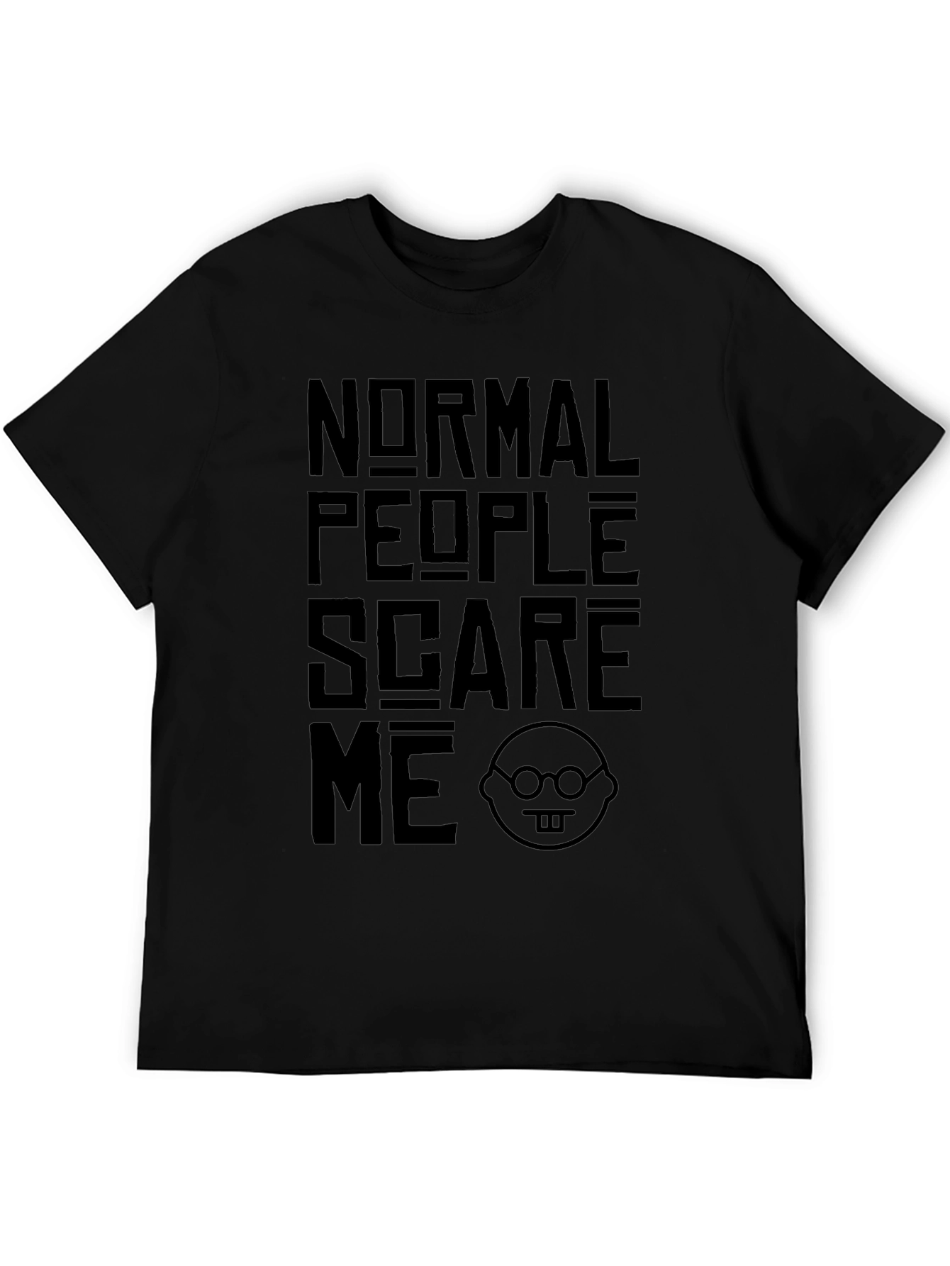 Normal People Scare Me Graphic T-Shirt - Black