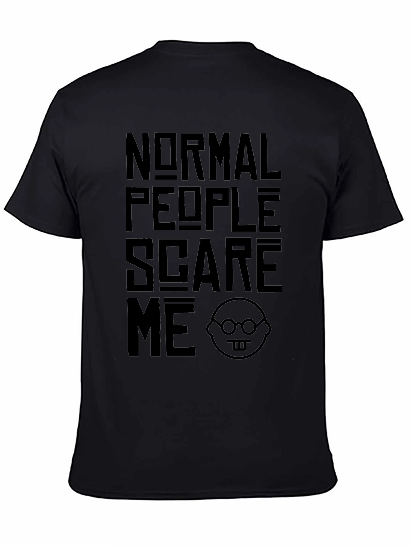 Normal People Scare Me Graphic T-Shirt - Black