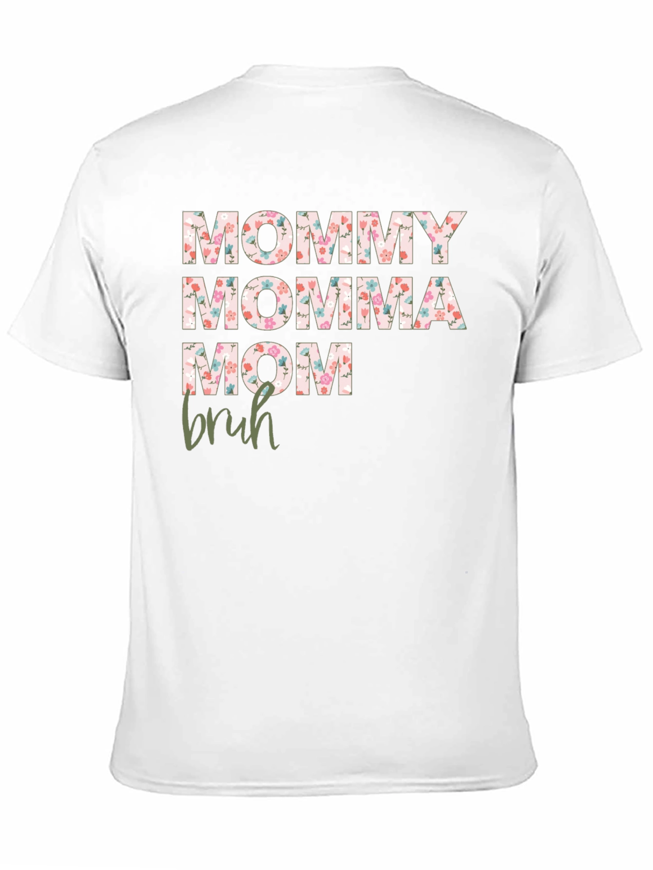 Floral Mommy Momma Mom Bruh Graphic Tee