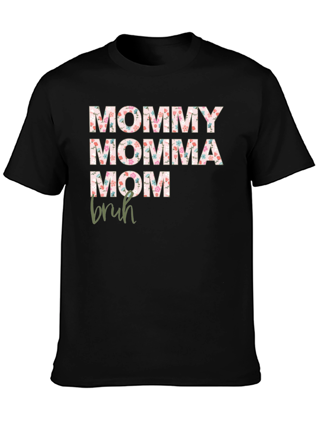 Floral Mommy Momma Mom Bruh Graphic Tee