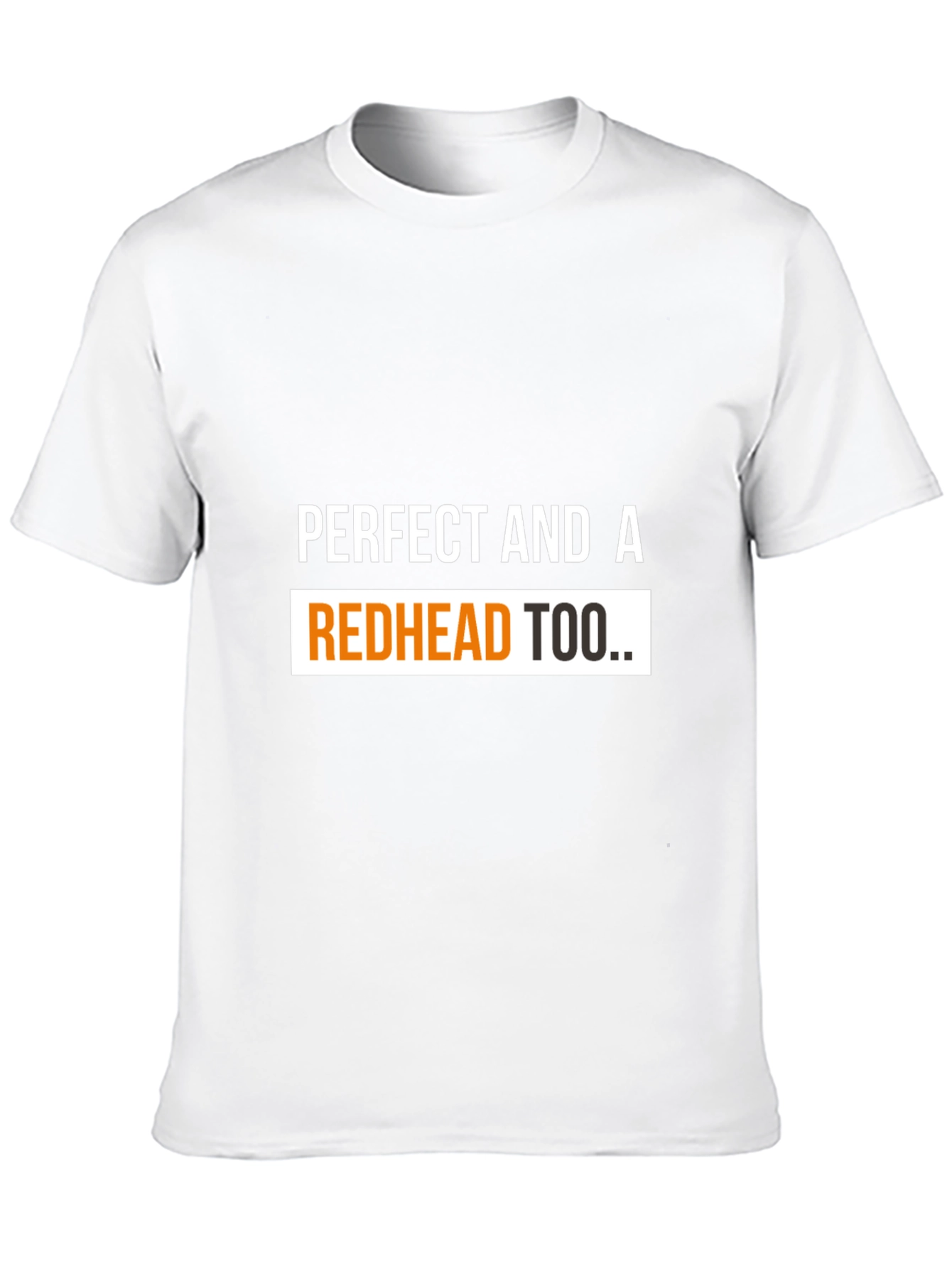 Perfect Redhead Tee - Bold Graphic T-Shirt