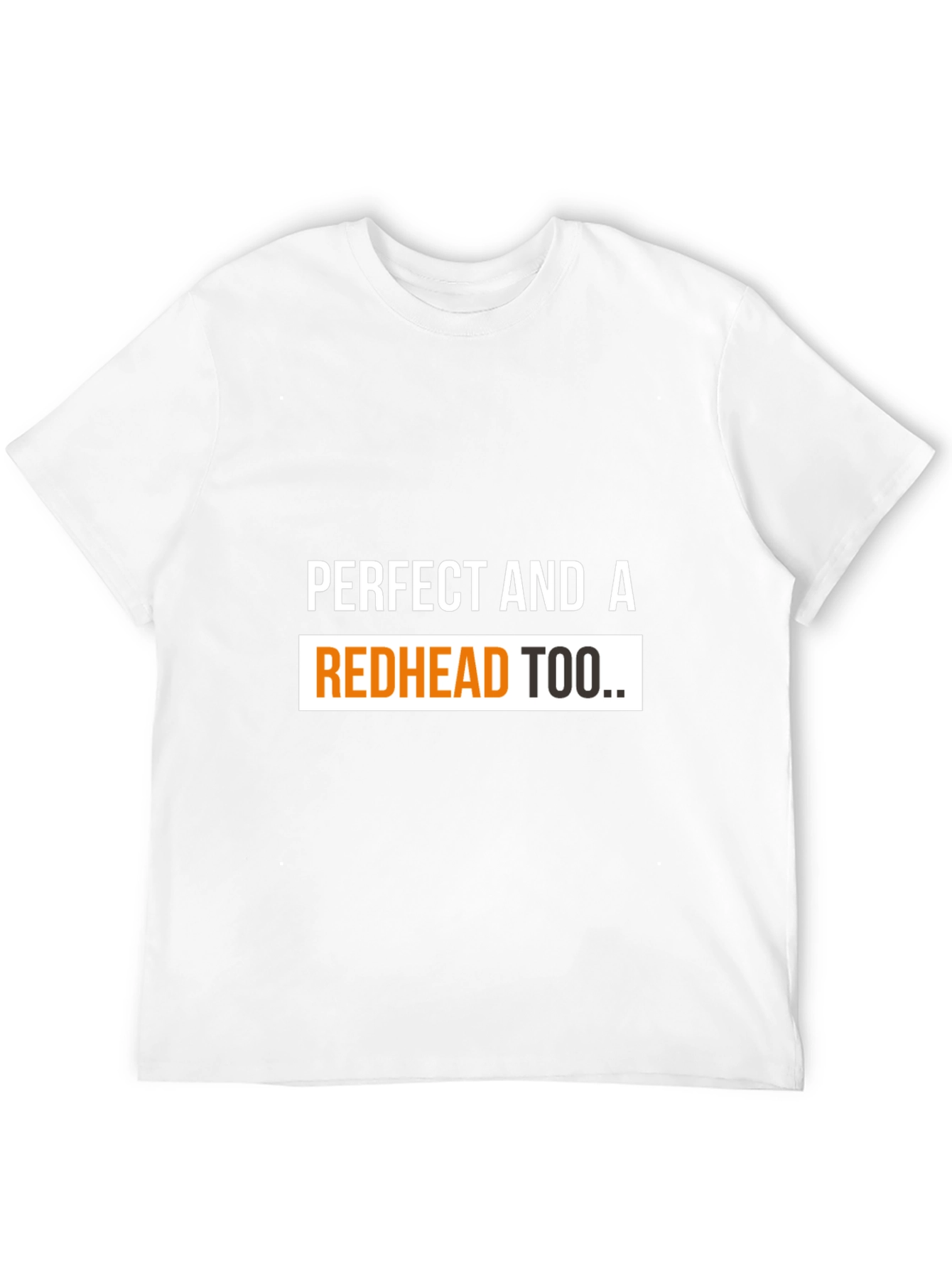 Perfect Redhead Tee - Bold Graphic T-Shirt