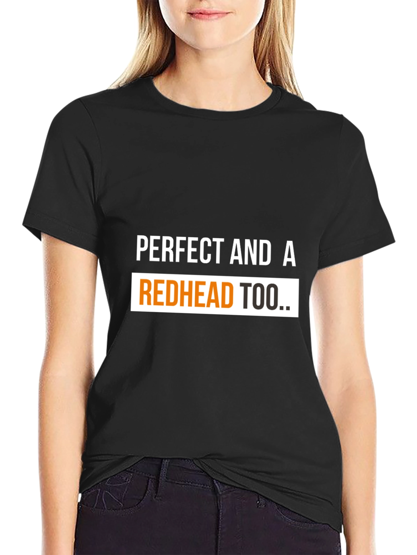 Perfect Redhead Tee - Bold Graphic T-Shirt