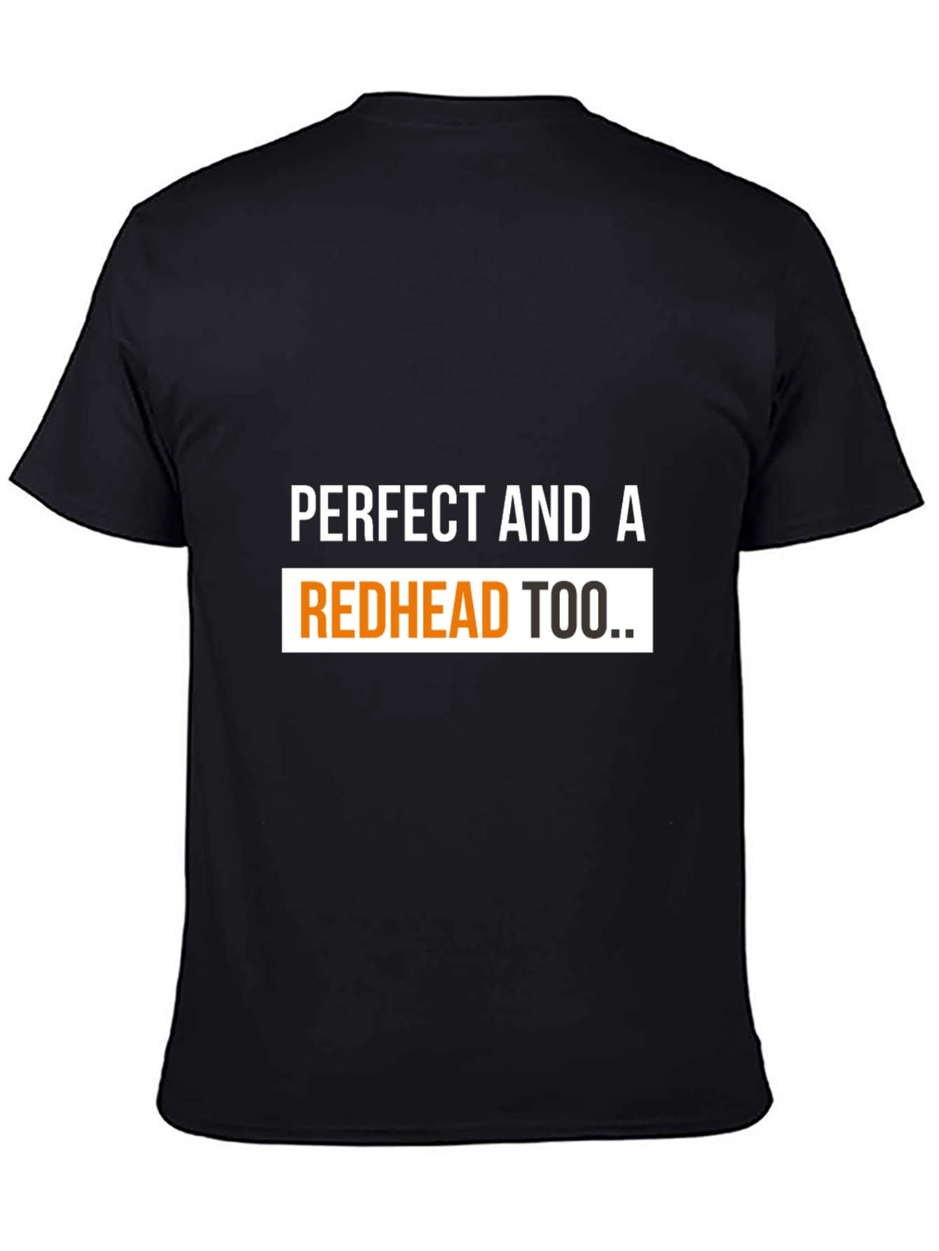Perfect Redhead Tee - Bold Graphic T-Shirt