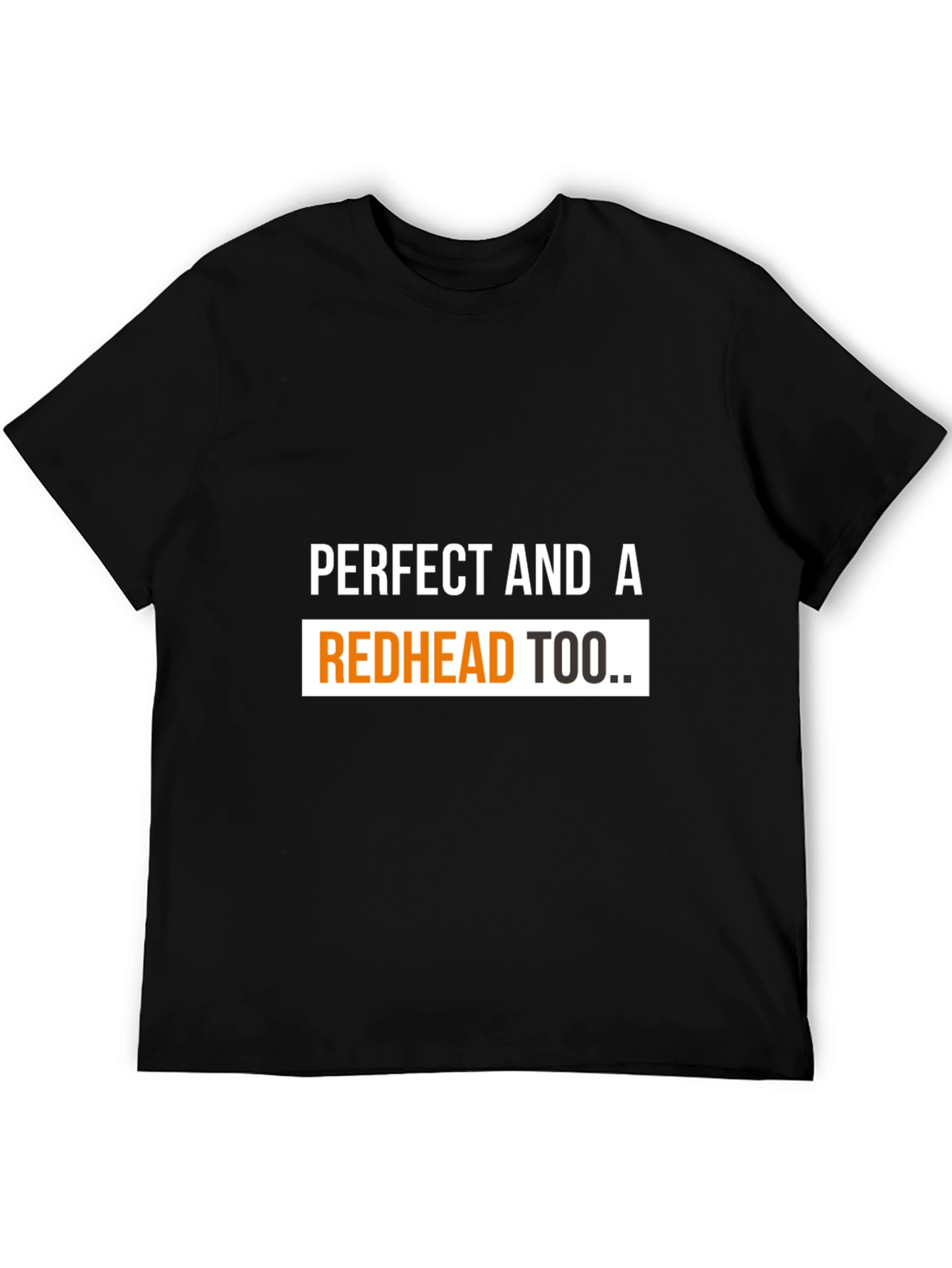 Perfect Redhead Tee - Bold Graphic T-Shirt