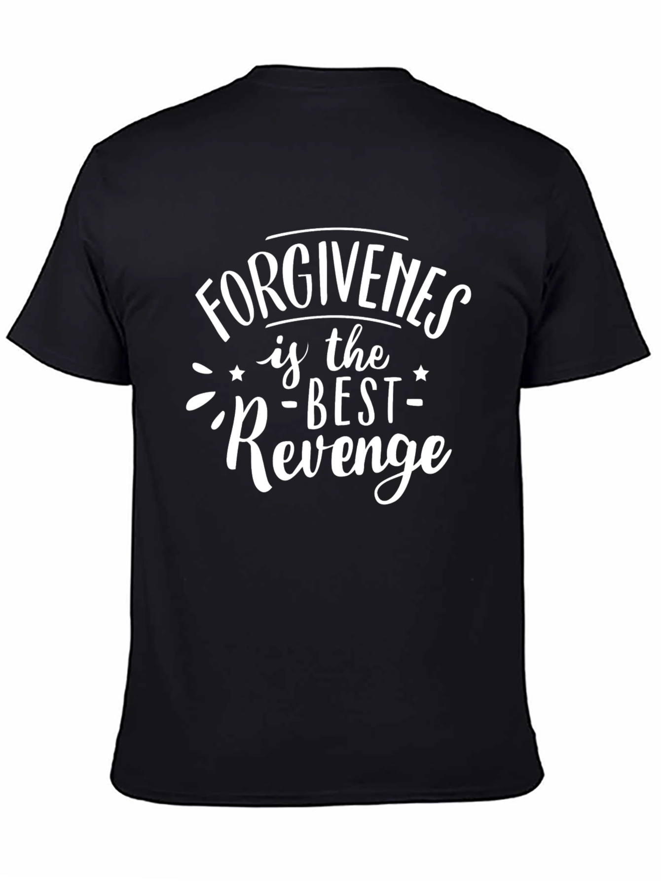Forgiveness is the Best Revenge Black T-Shirt