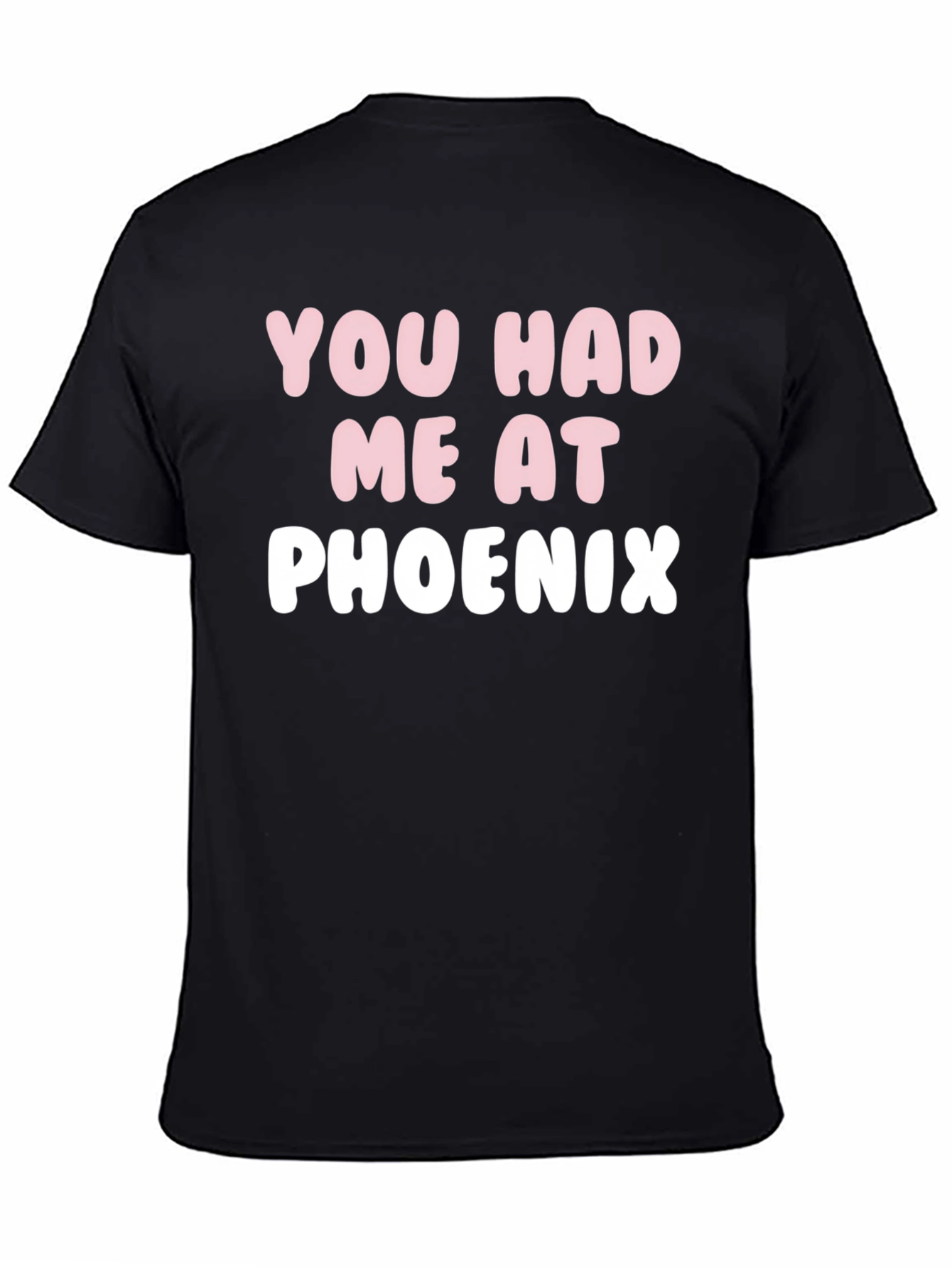 You Had Me At Phoenix Black Graphic Tee