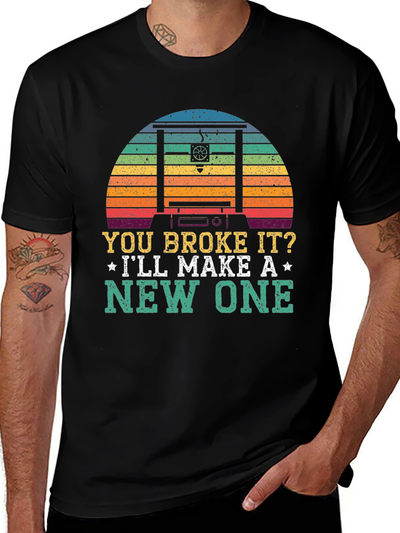 You Broke It? Ill Make A New One T-Shirt