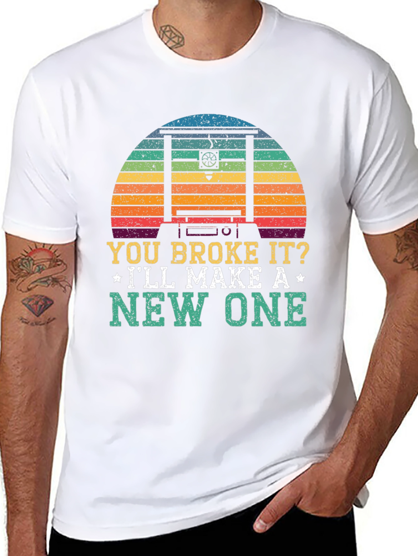 You Broke It? Ill Make A New One T-Shirt