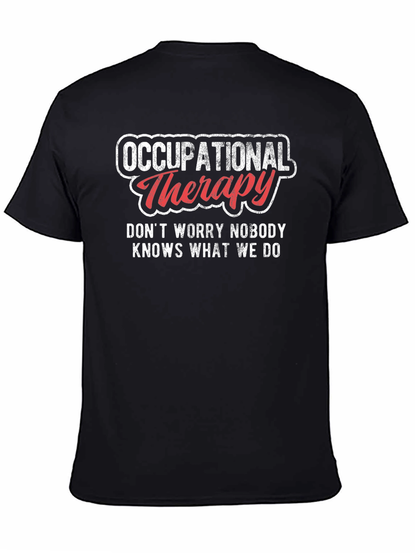 Occupational Therapy T-Shirt - Funny OT Gift