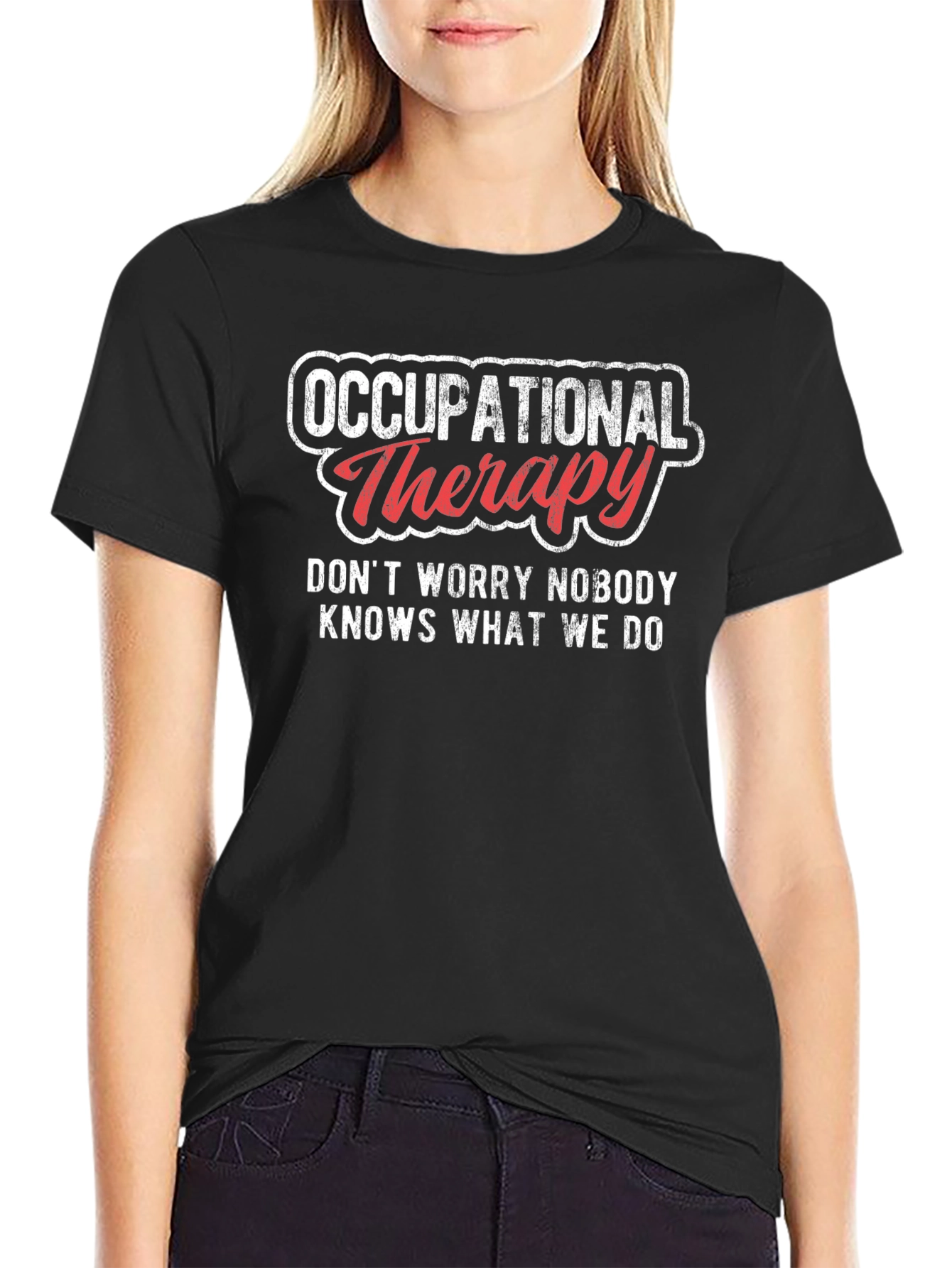 Occupational Therapy T-Shirt - Funny OT Gift