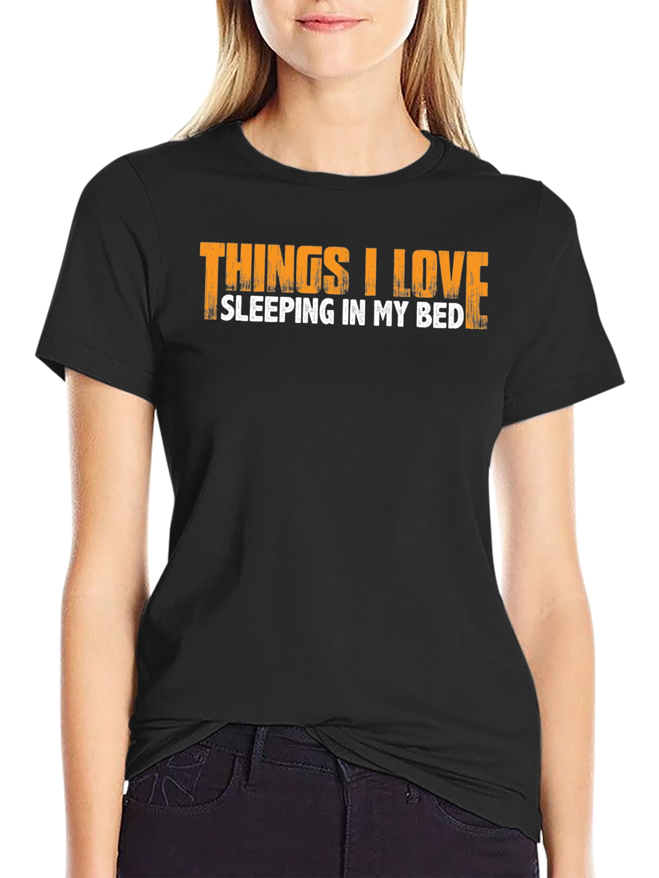 Things I Love Sleeping In My Bed T-Shirt