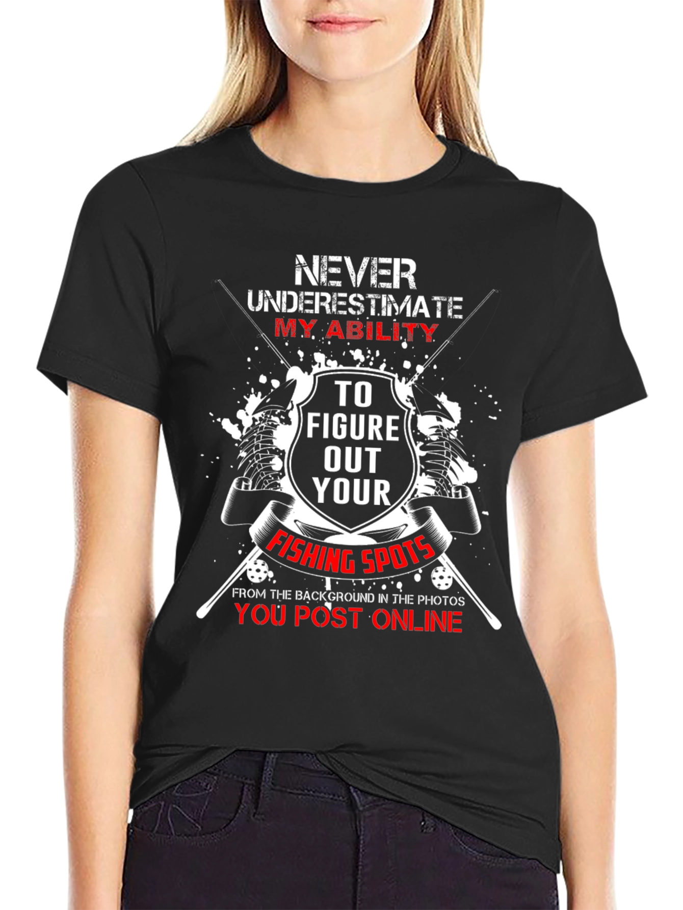 Never Underestimate My Ability Fishing T-Shirt