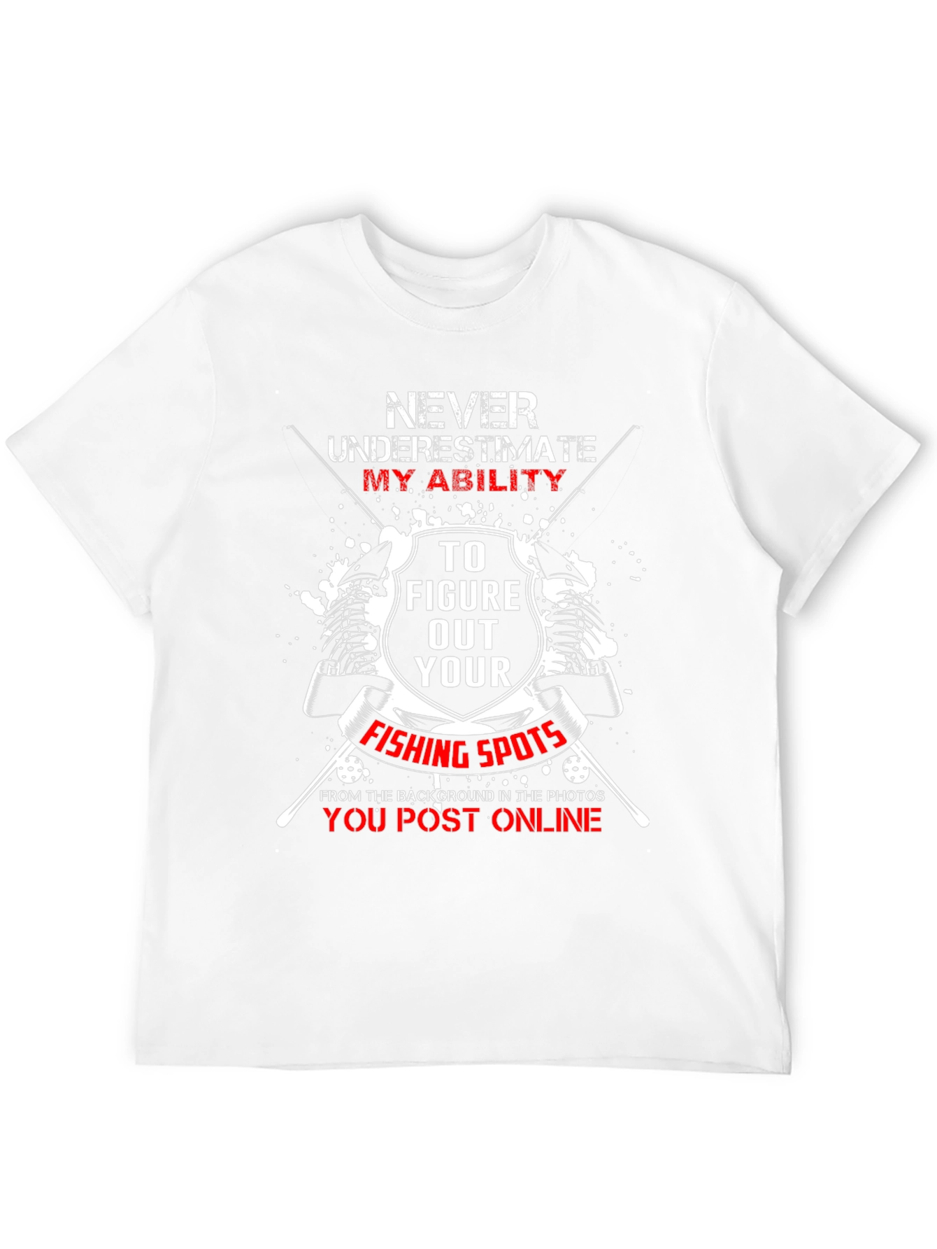 Never Underestimate My Ability Fishing T-Shirt
