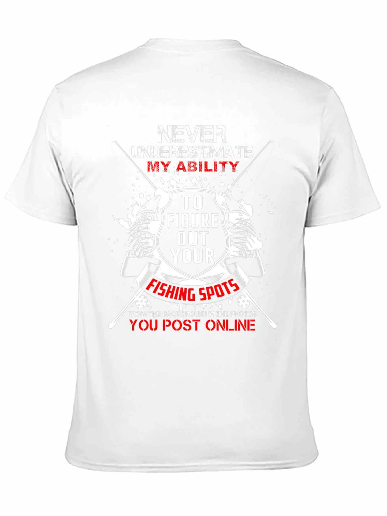 Never Underestimate My Ability Fishing T-Shirt