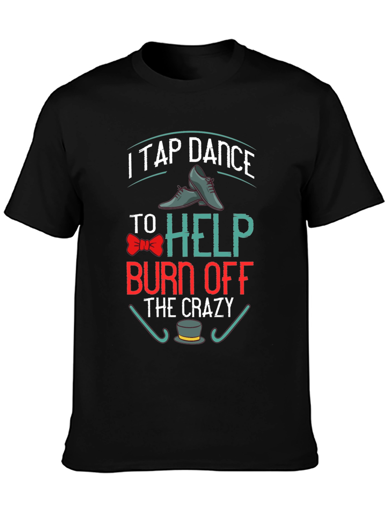 Tap Dance Crazy T-Shirt