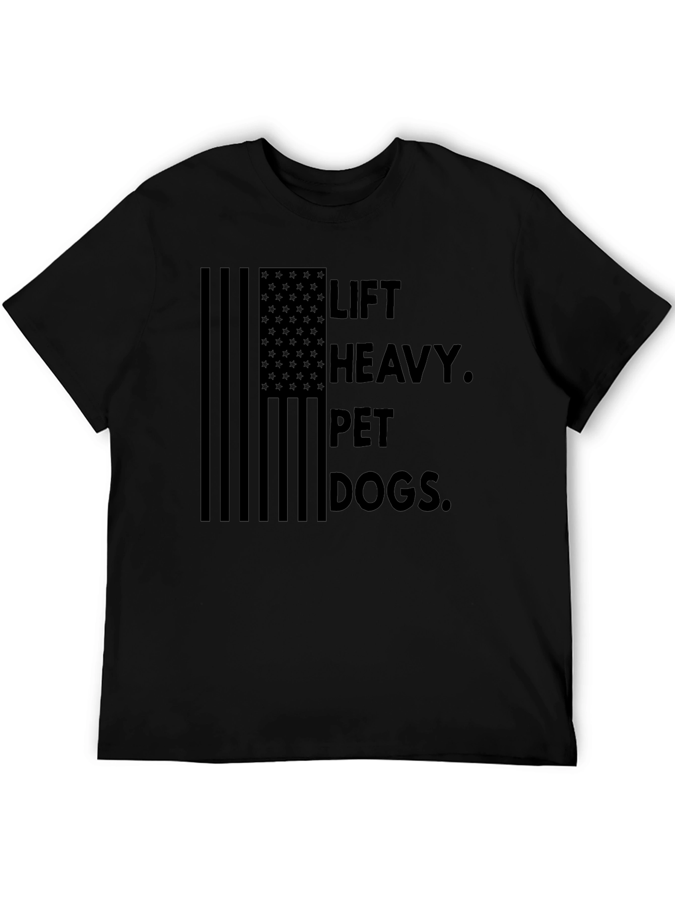 Lift Heavy. Pet Dogs. Graphic Tee