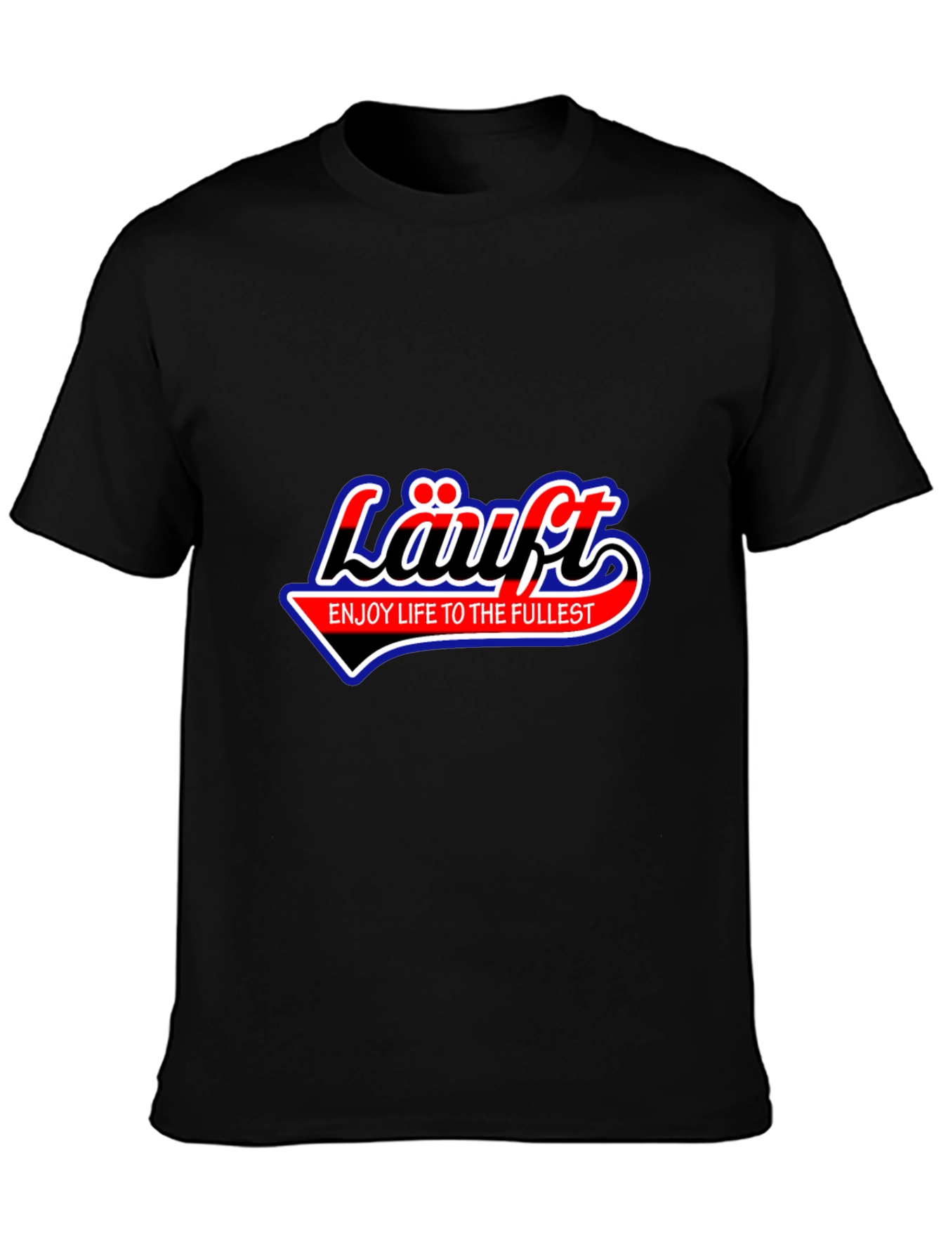 LÄUFT Graphic T-Shirt - Enjoy Life to the Fullest