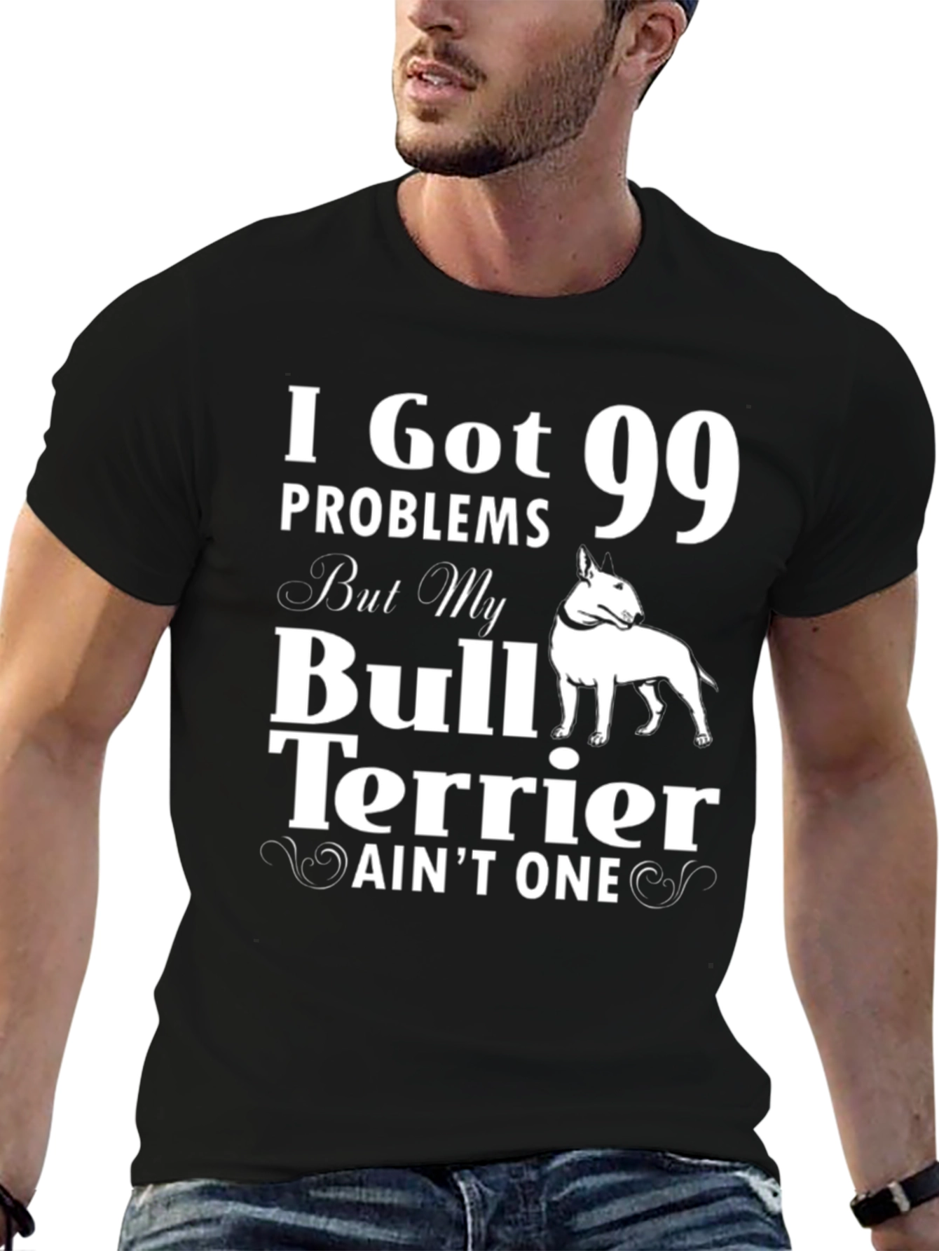 I Got 99 Problems Bull Terrier T-Shirt