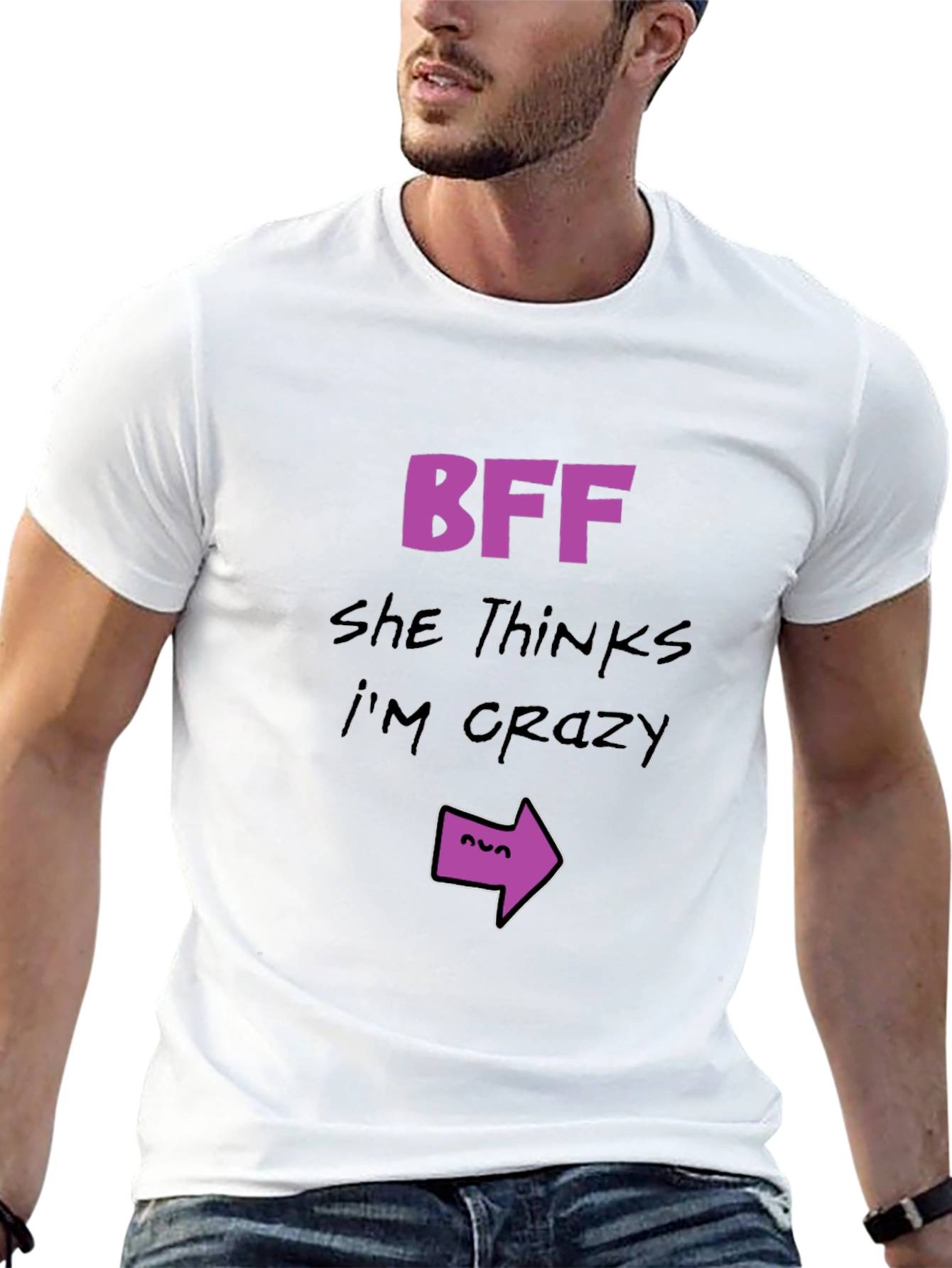 BFF She Thinks Im Crazy T-Shirt