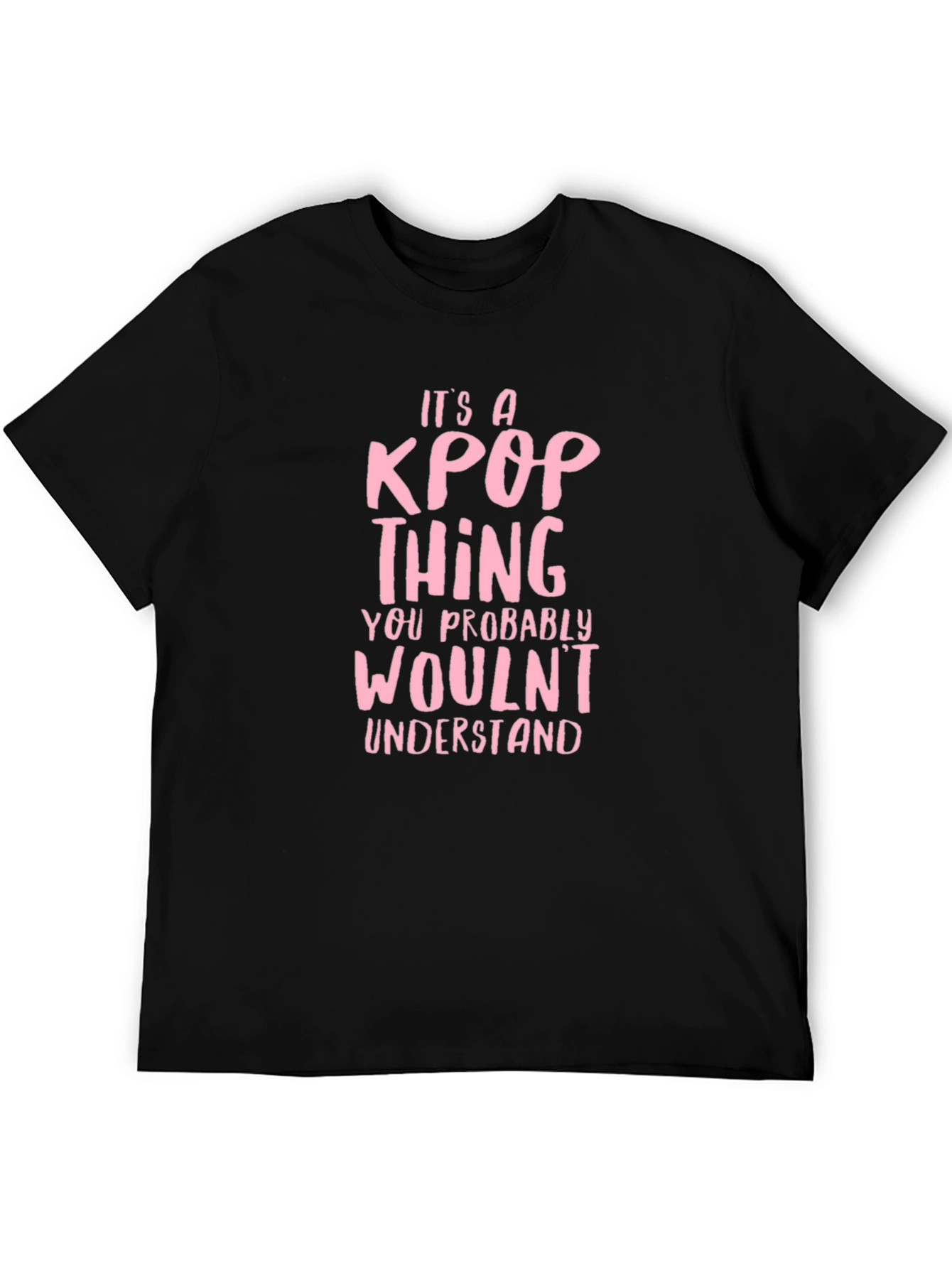 Its a Kpop Thing - Funny Graphic Tee