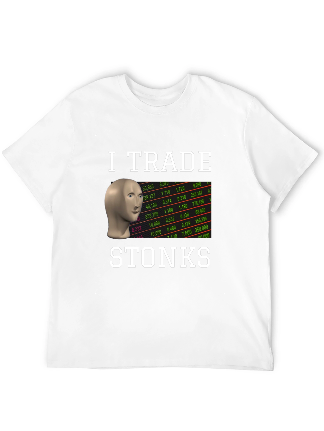I Trade Stonks T-Shirt - Meme Trader Tee