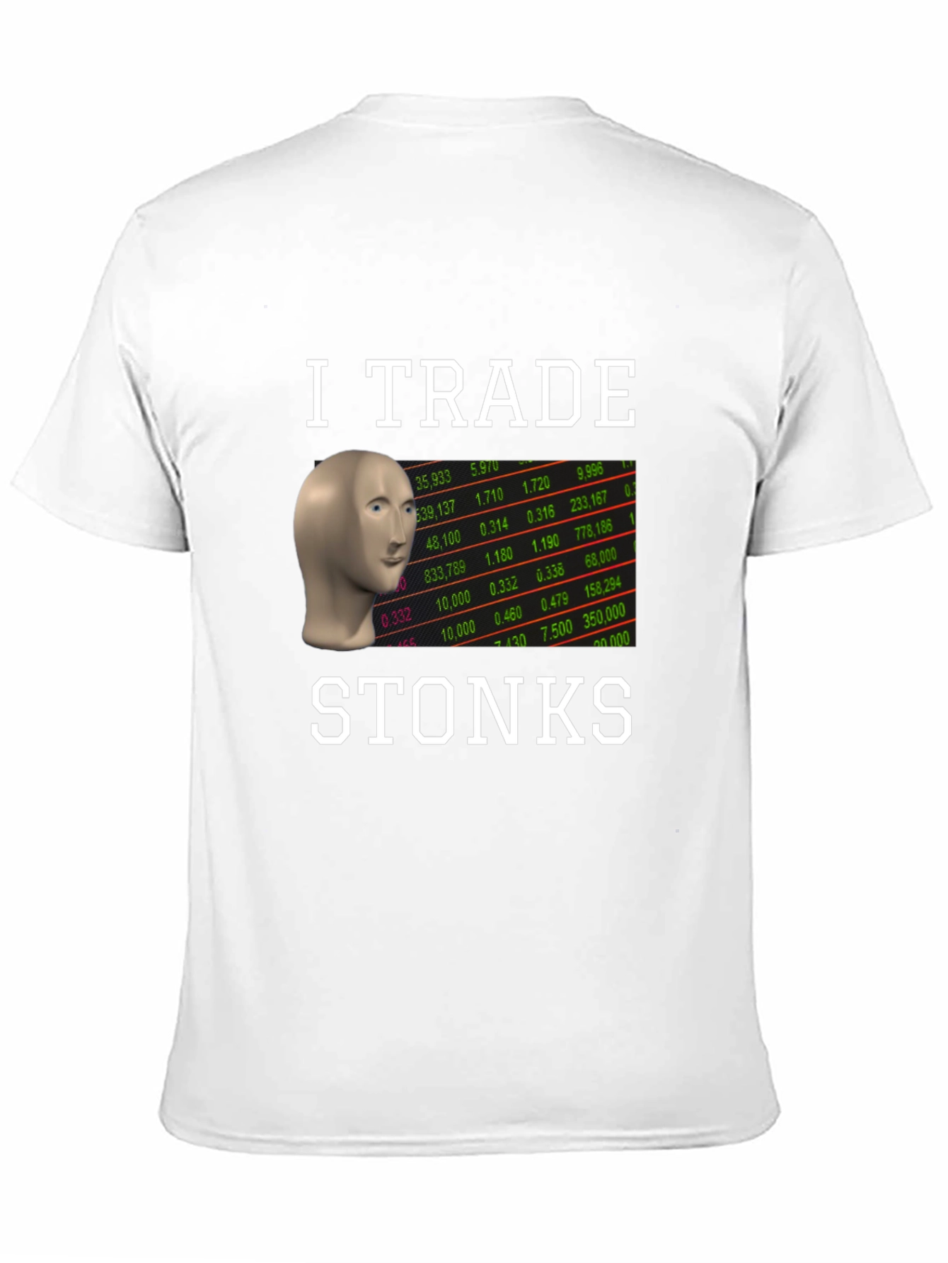 I Trade Stonks T-Shirt - Meme Trader Tee