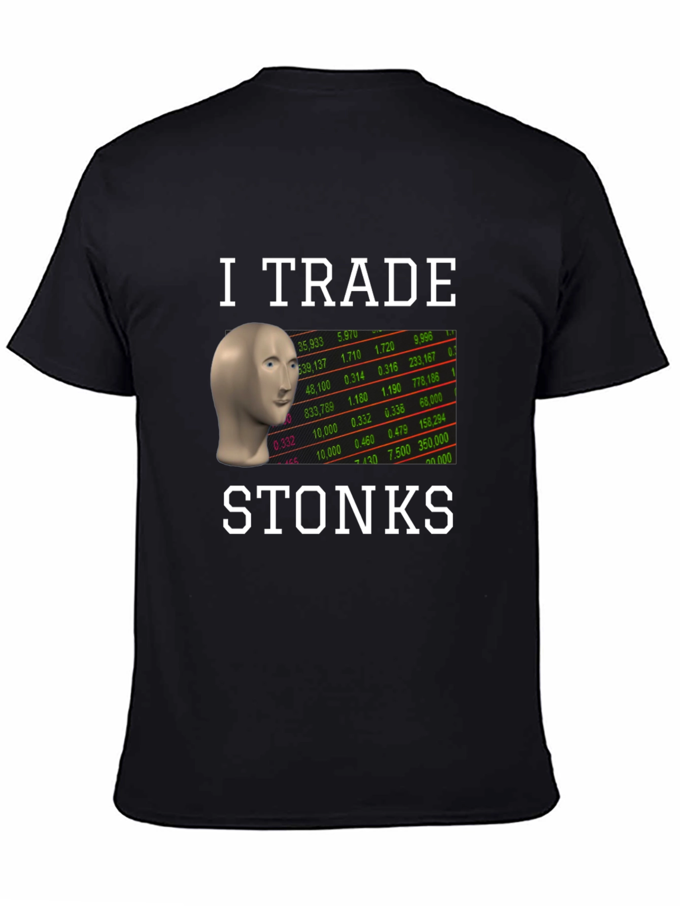I Trade Stonks T-Shirt - Meme Trader Tee