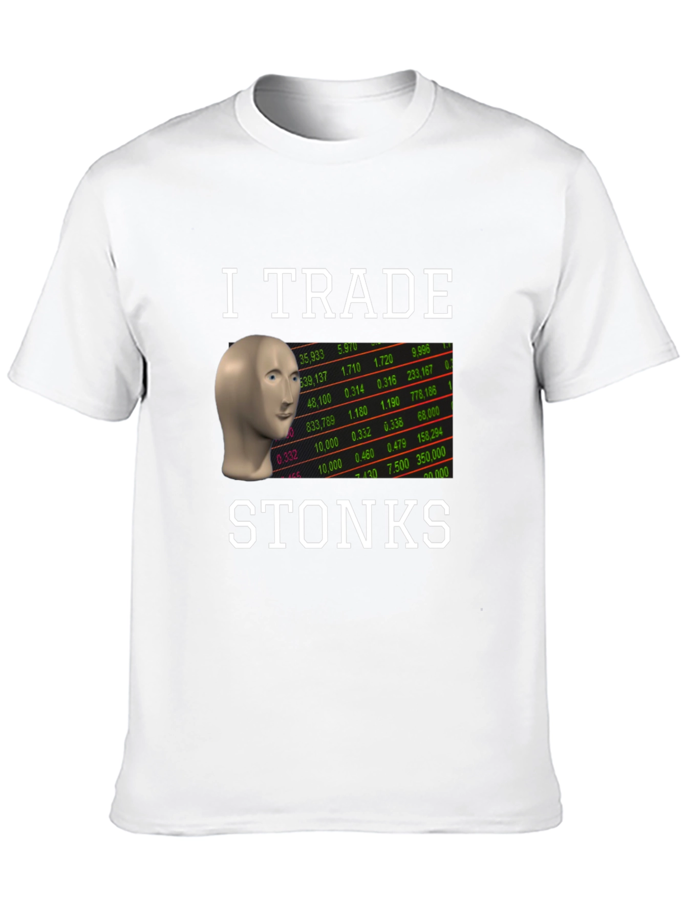 I Trade Stonks T-Shirt - Meme Trader Tee