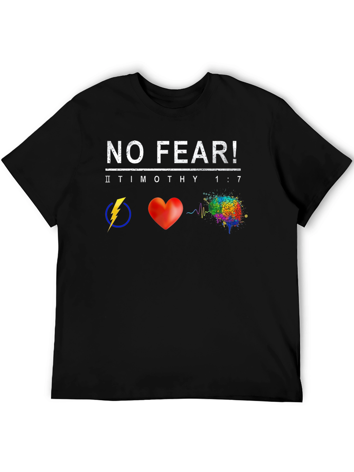 No Fear T-Shirt - 2 Timothy 1:7 Graphic Tee