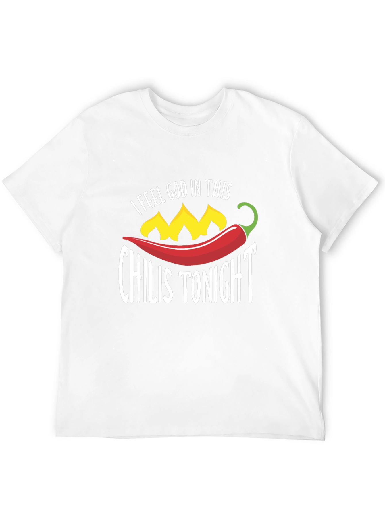 I Feel God In This Chilis Tonight Black T-Shirt