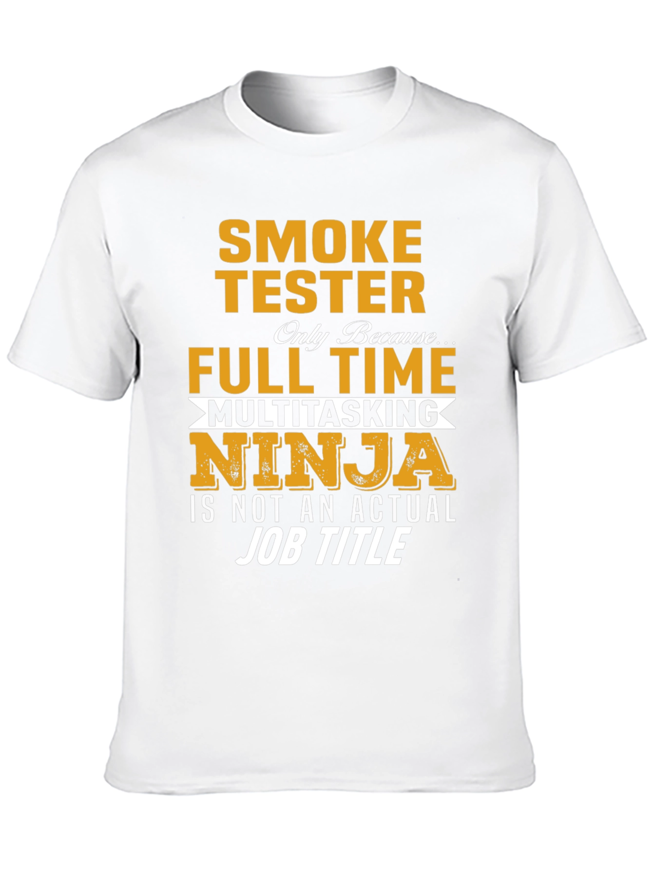 Smoke Tester Full-Time Ninja T-Shirt