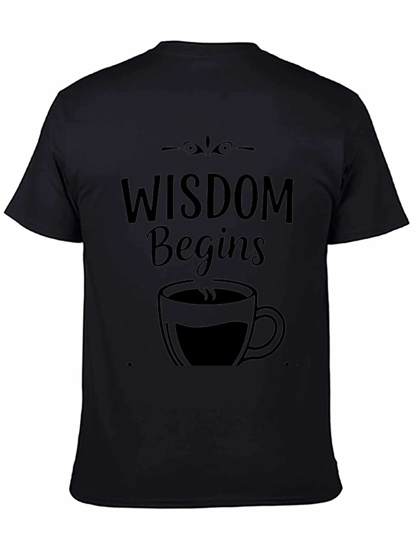 Wisdom Begins With Coffee Black Graphic Tee