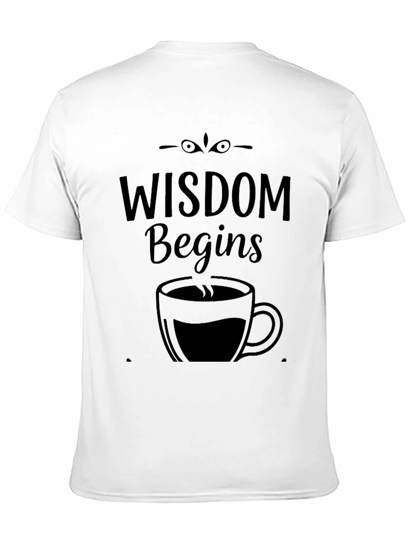 Wisdom Begins With Coffee Black Graphic Tee