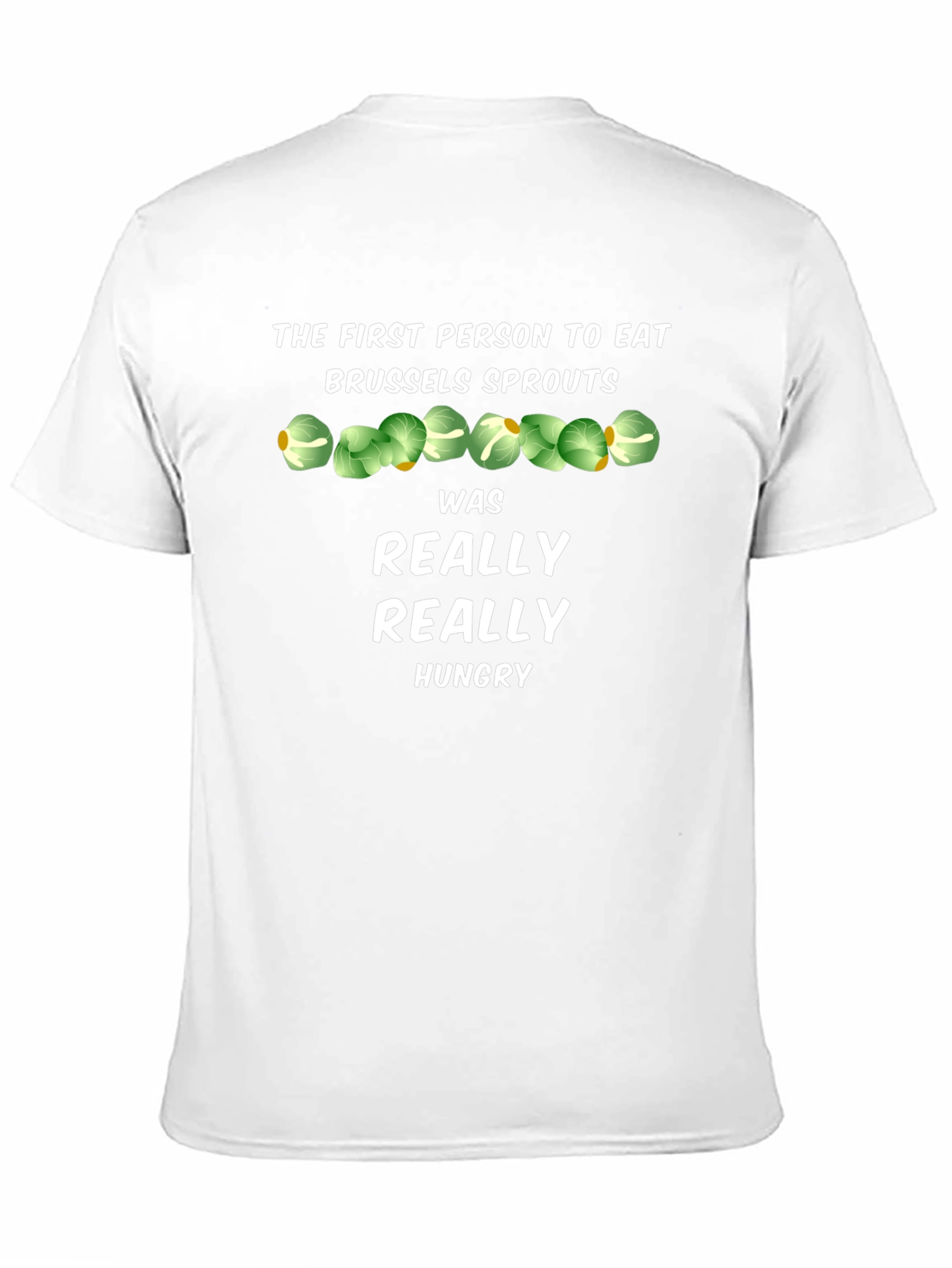 Brussels Sprouts T-Shirt - Really Really Hungry
