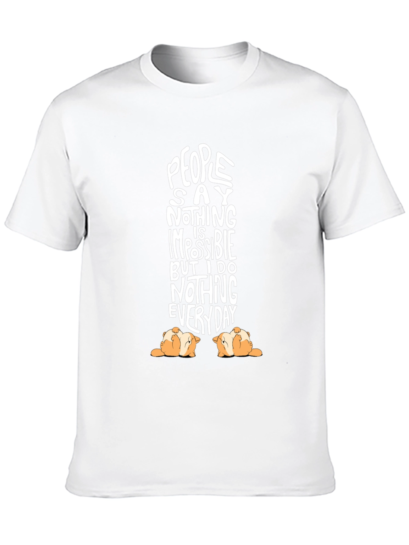 Funny Dog T-Shirt People Say Nothing is Impossible