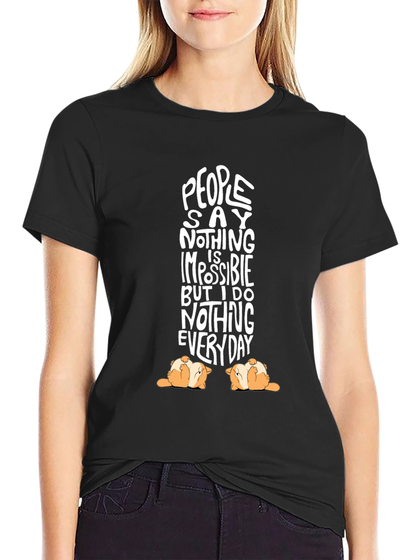 Funny Dog T-Shirt People Say Nothing is Impossible