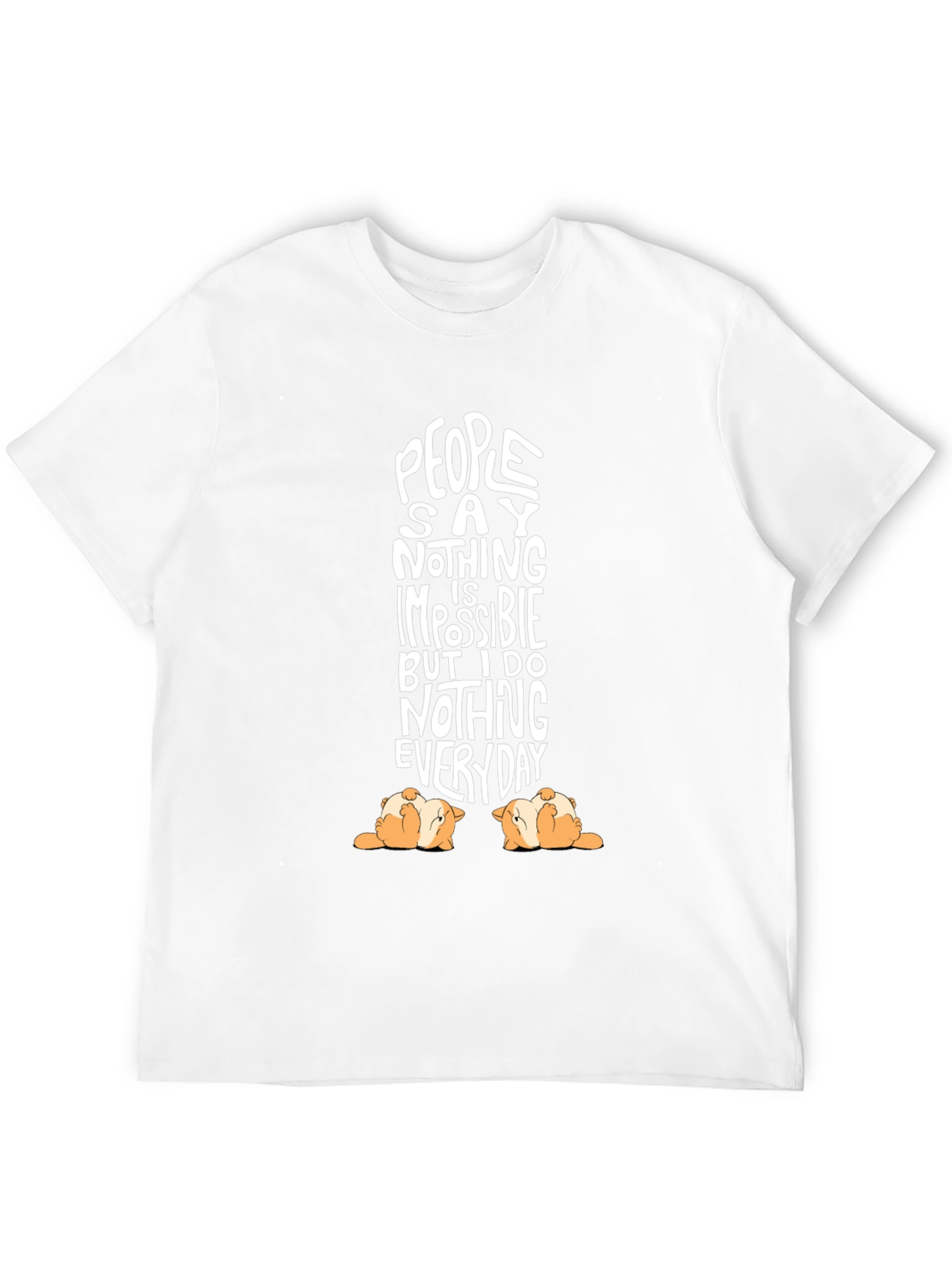 Funny Dog T-Shirt People Say Nothing is Impossible