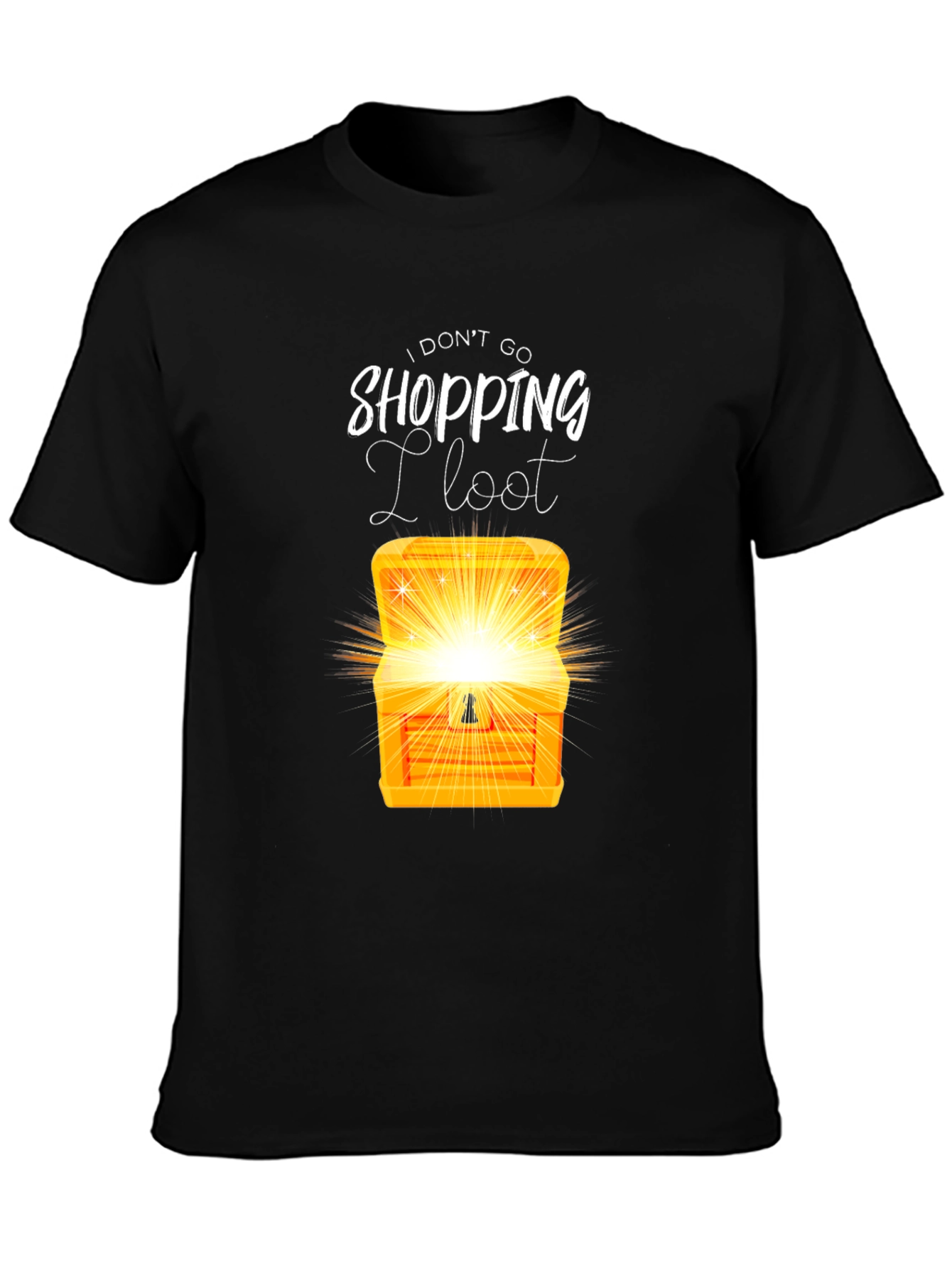 I Dont Go Shopping I Loot T-Shirt