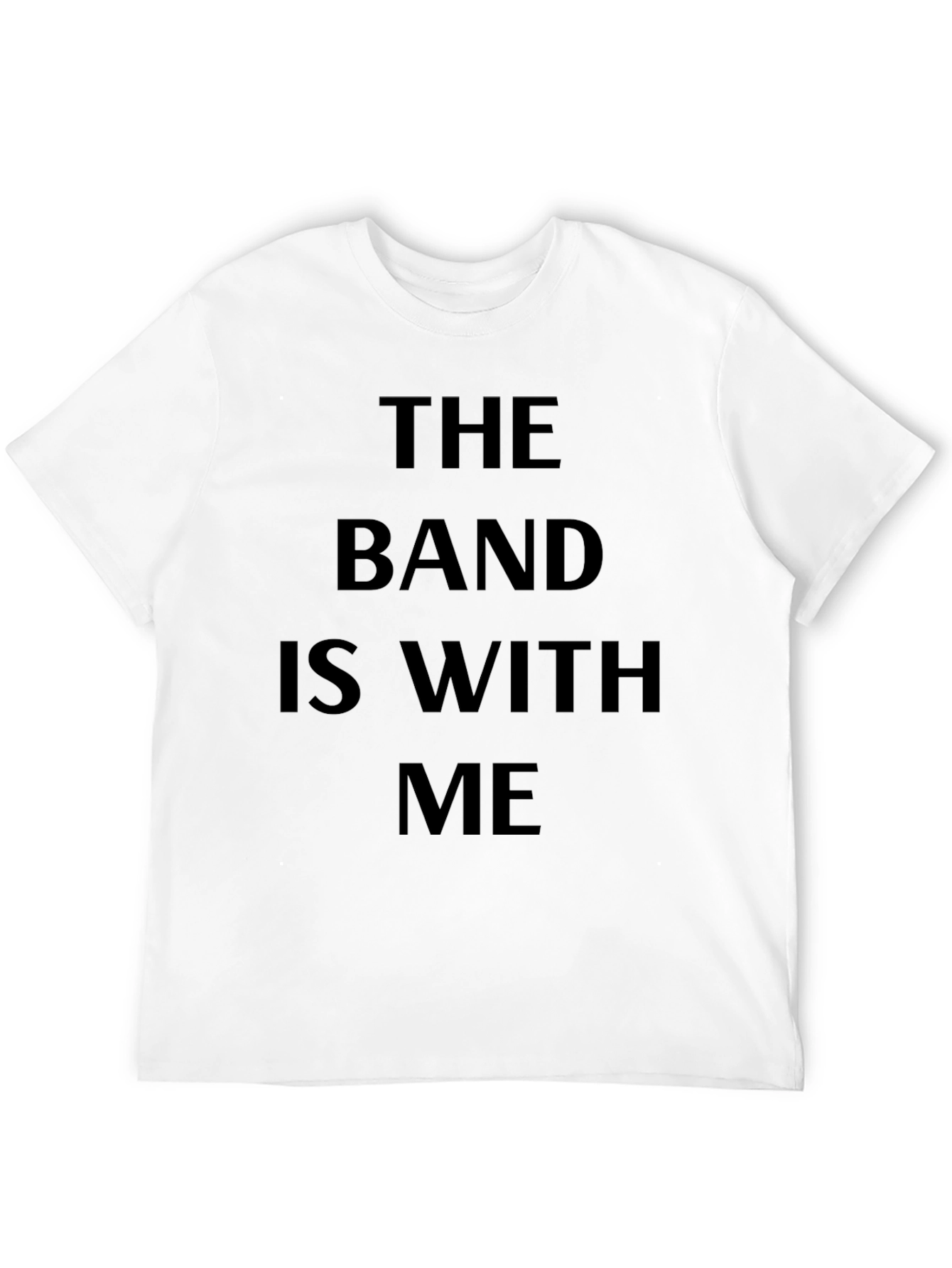 The Band Is With Me Black T-Shirt