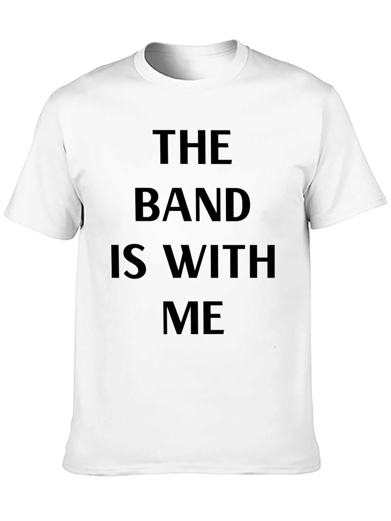 The Band Is With Me Black T-Shirt