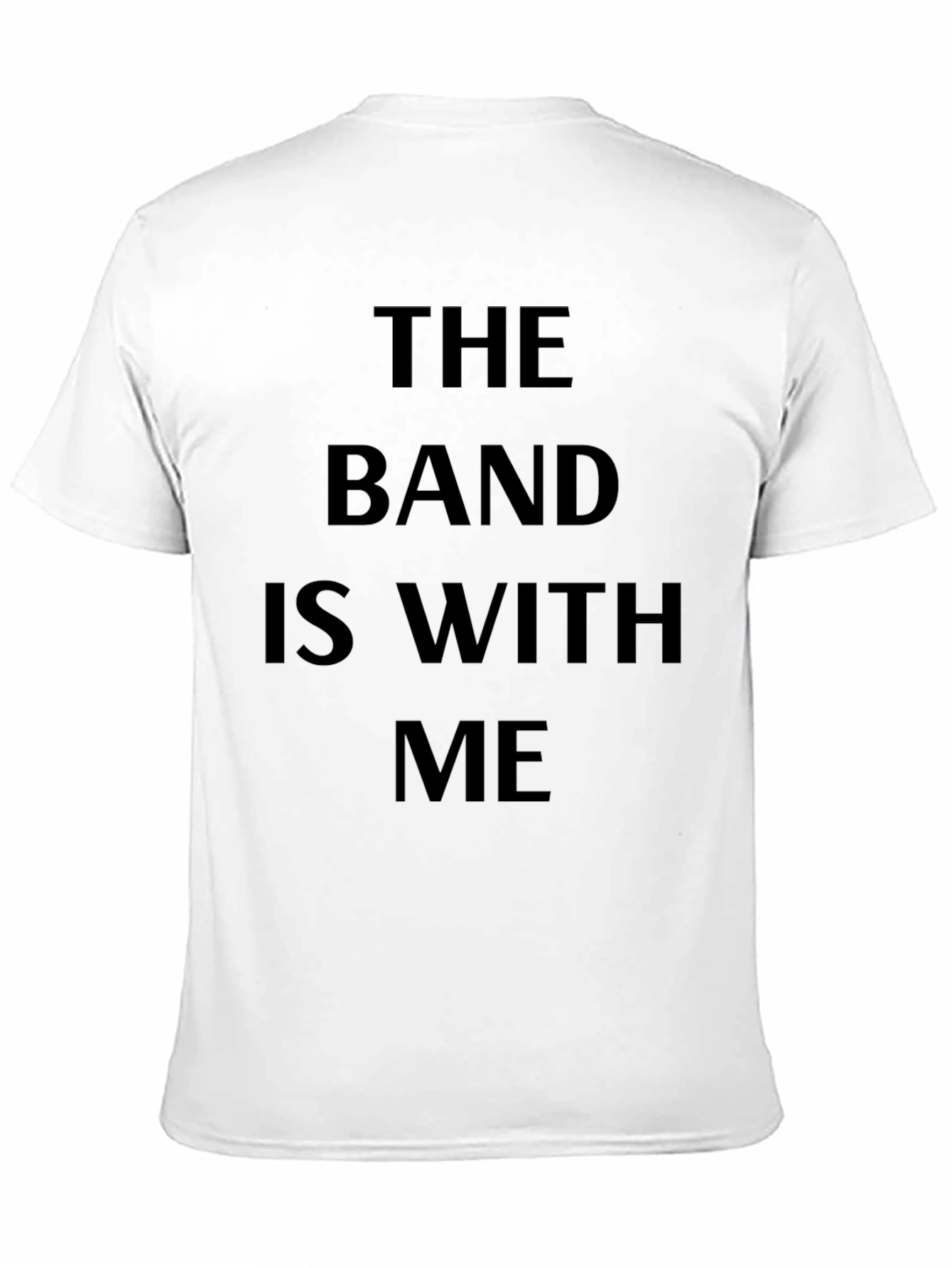 The Band Is With Me Black T-Shirt