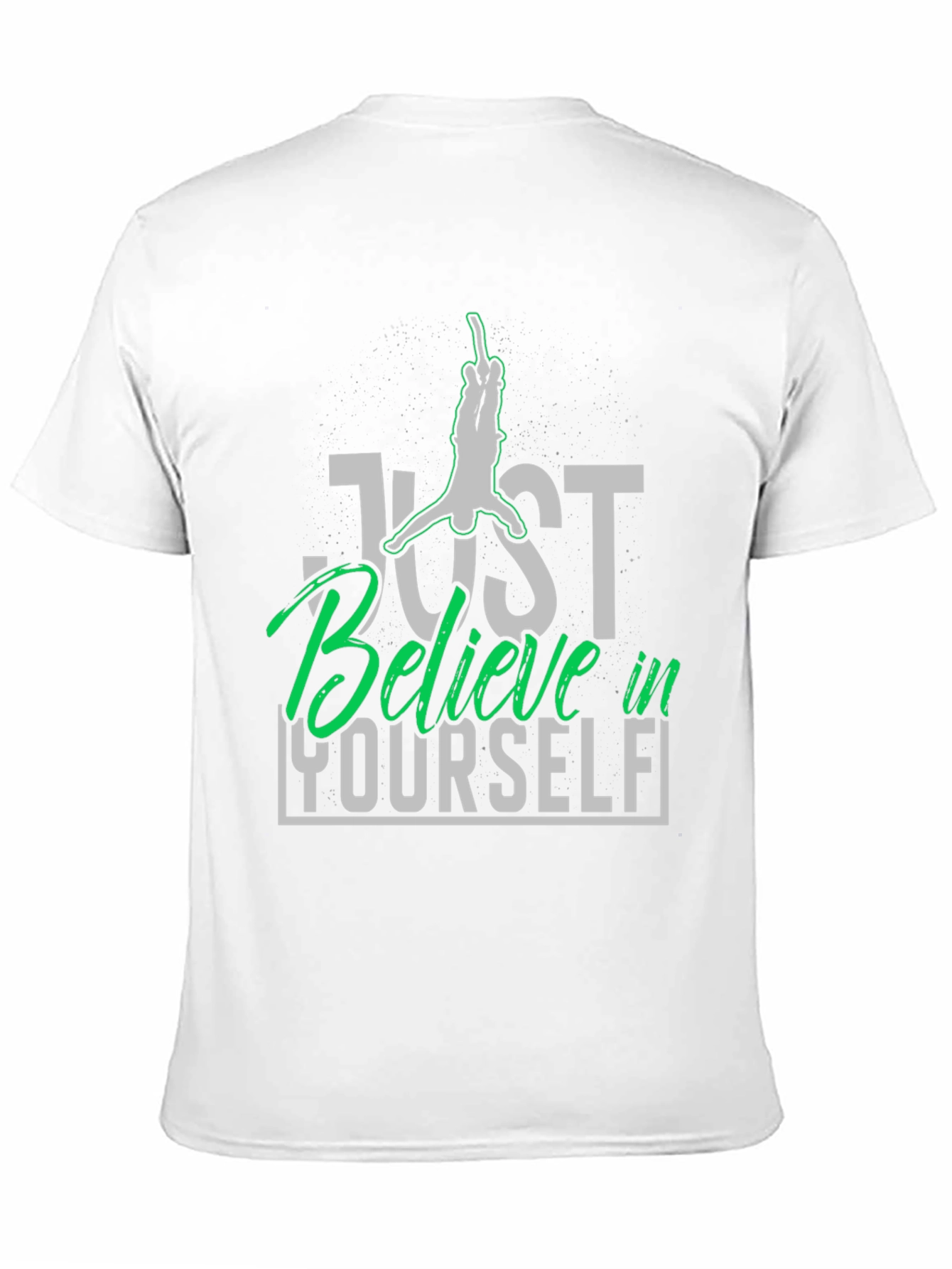 Just Believe T-Shirt: Inspirational Graphic Tee