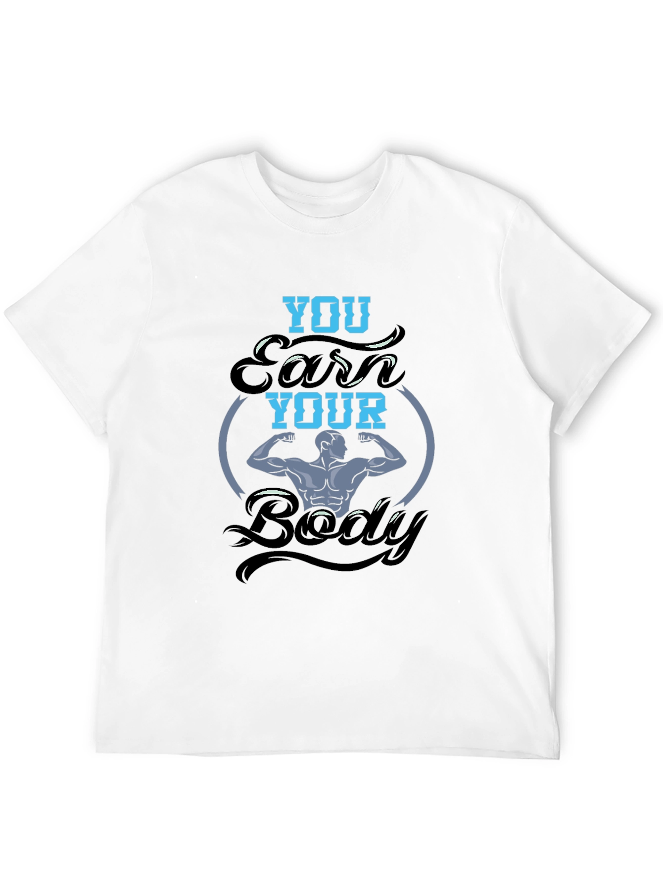 Earn Your Body Black Graphic Tee - Fitness Motivation