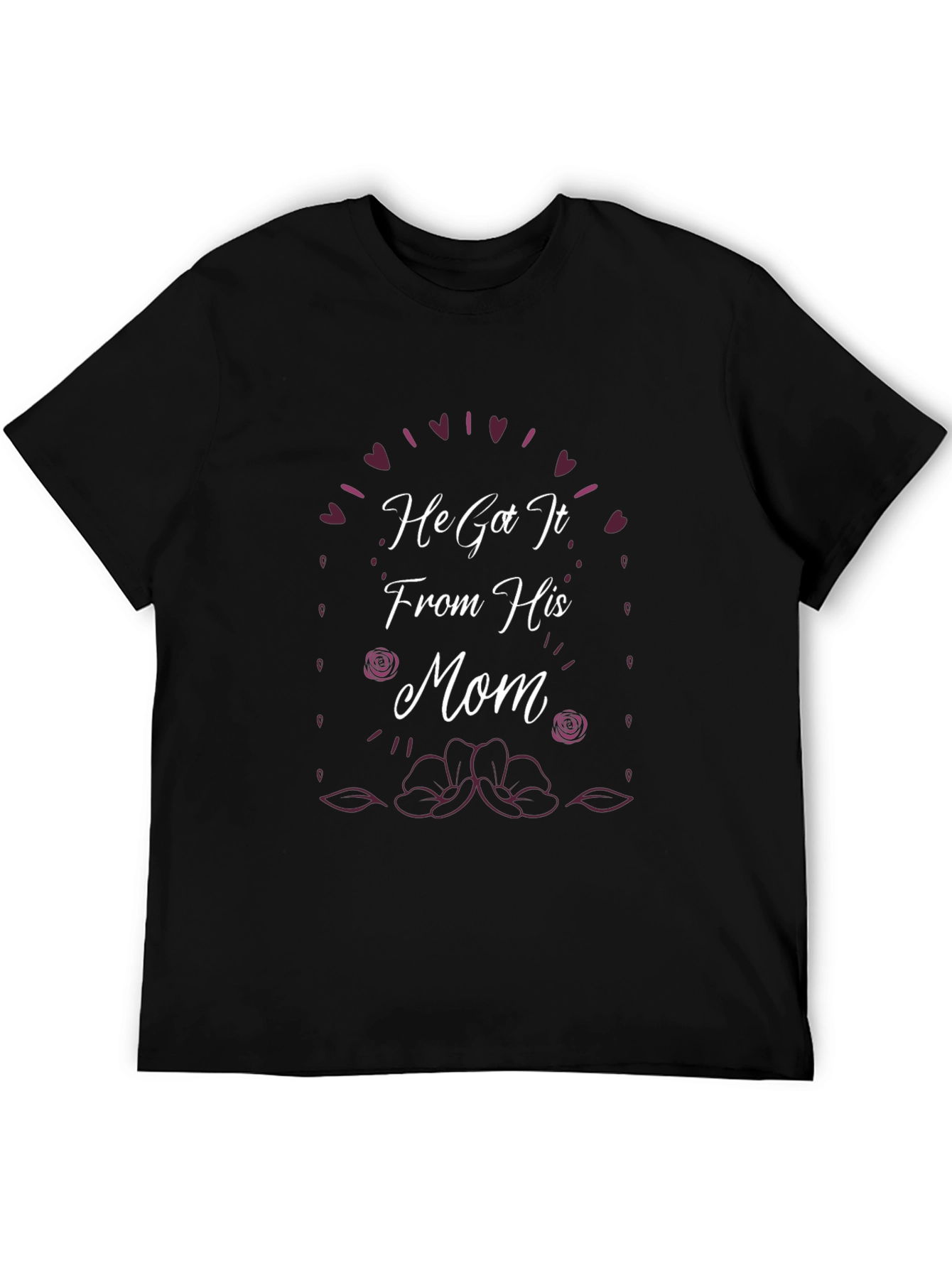 He Got It From His Mom Black T-Shirt
