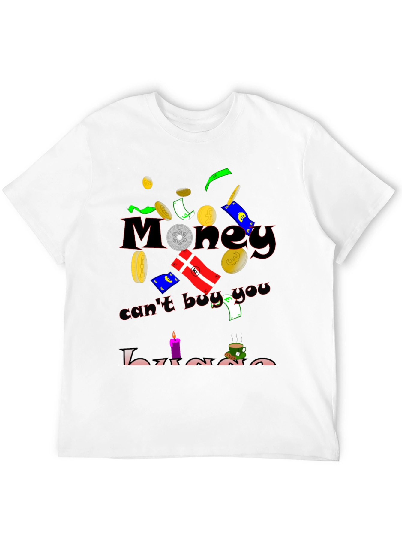 Humorous Money Cant Buy You Hygge Black T-Shirt