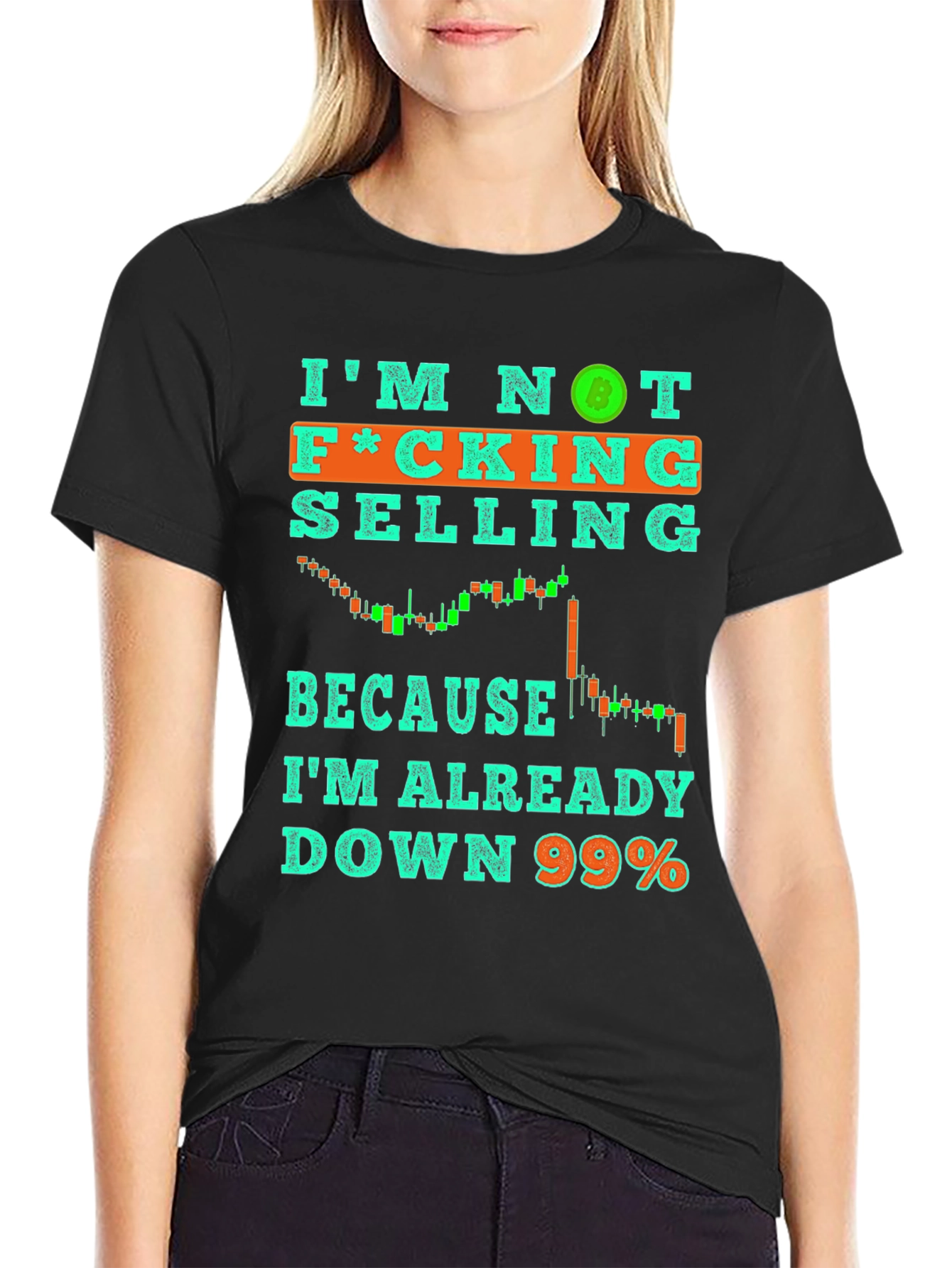 Im Not Selling T-Shirt Crypto Bitcoin Down 99% Tee